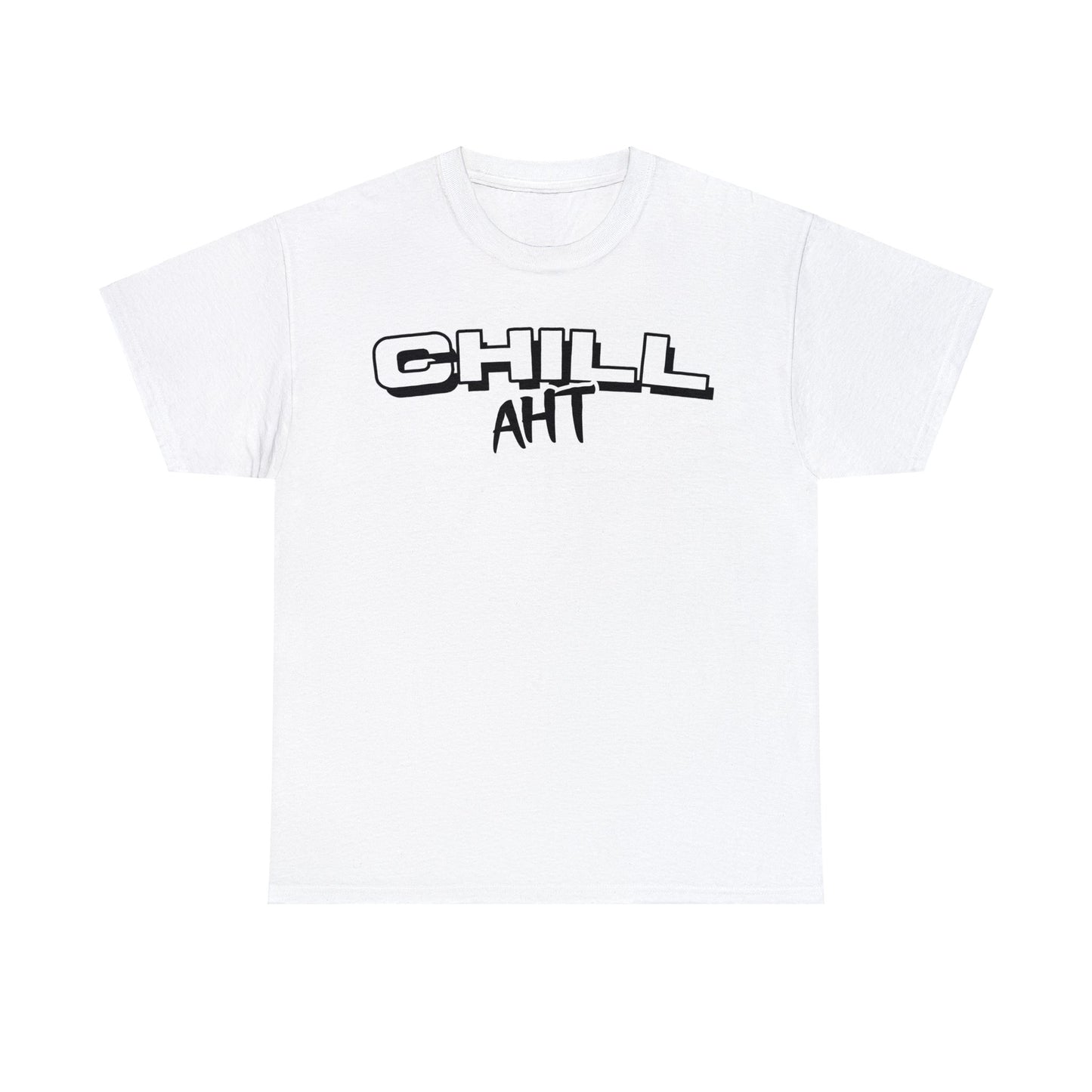 Chill Aht - Unisex Heavy Cotton Tee