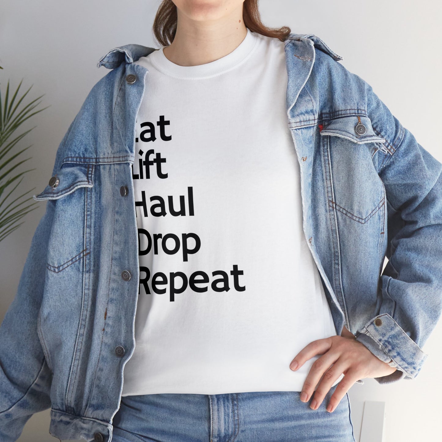 Eat Lift Haul Drop Repeat - Unisex Heavy Cotton Tee