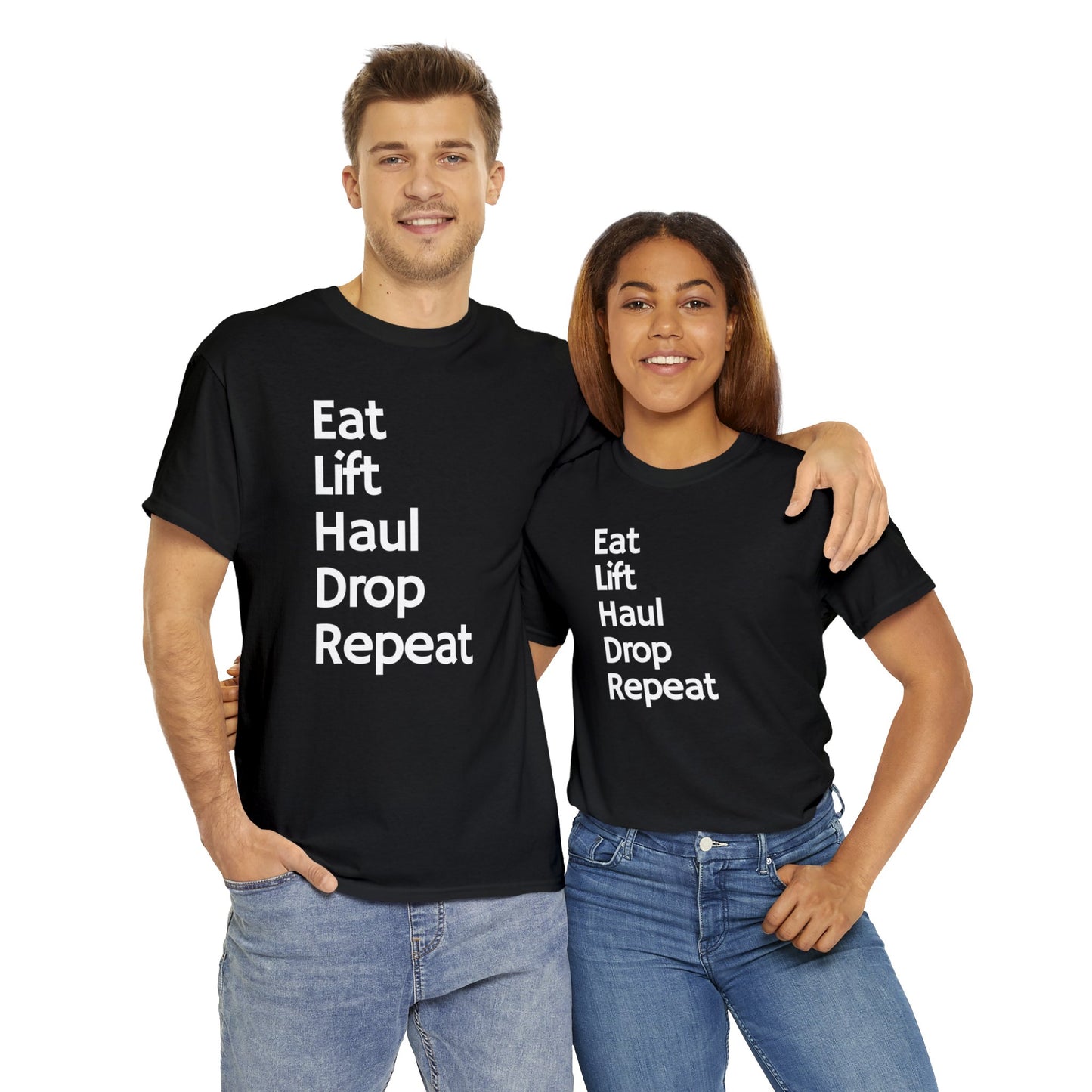 Eat Lift Haul Drop Repeat - Unisex Heavy Cotton Tee