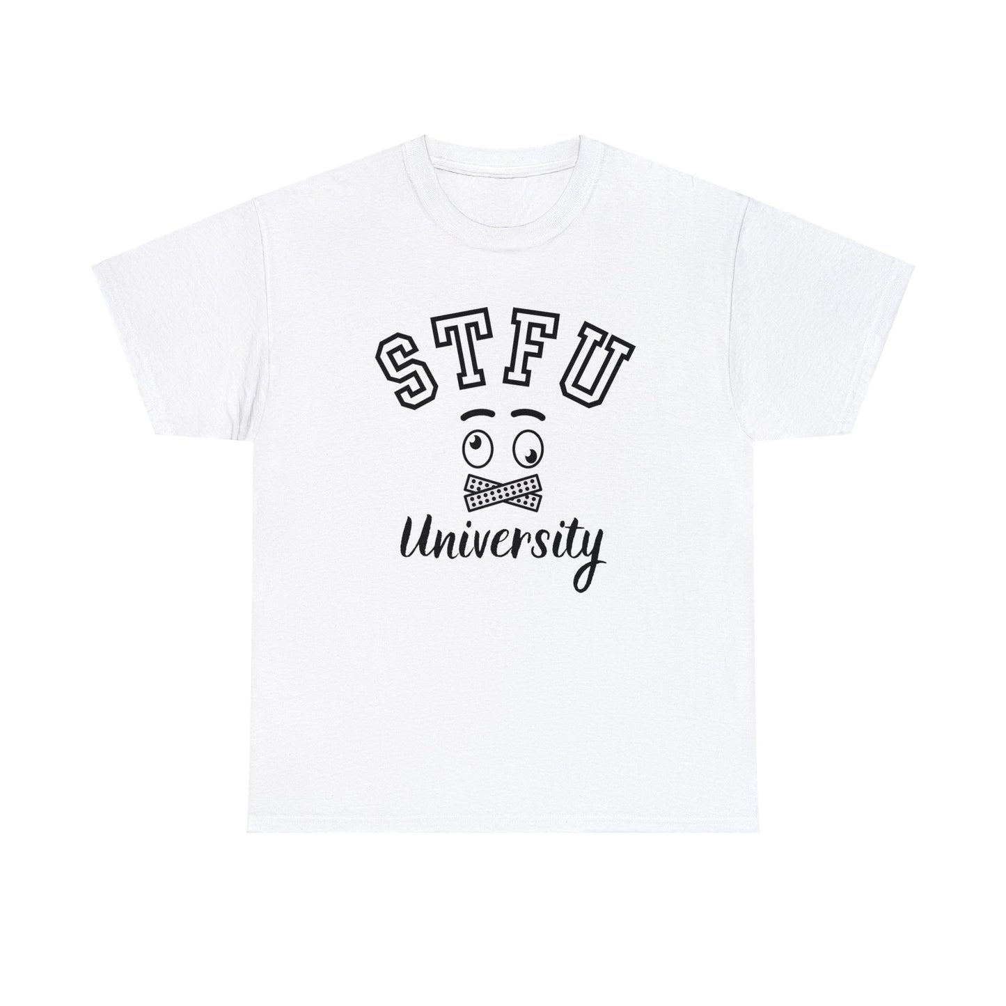 STFU University - Unisex Heavy Cotton Tee
