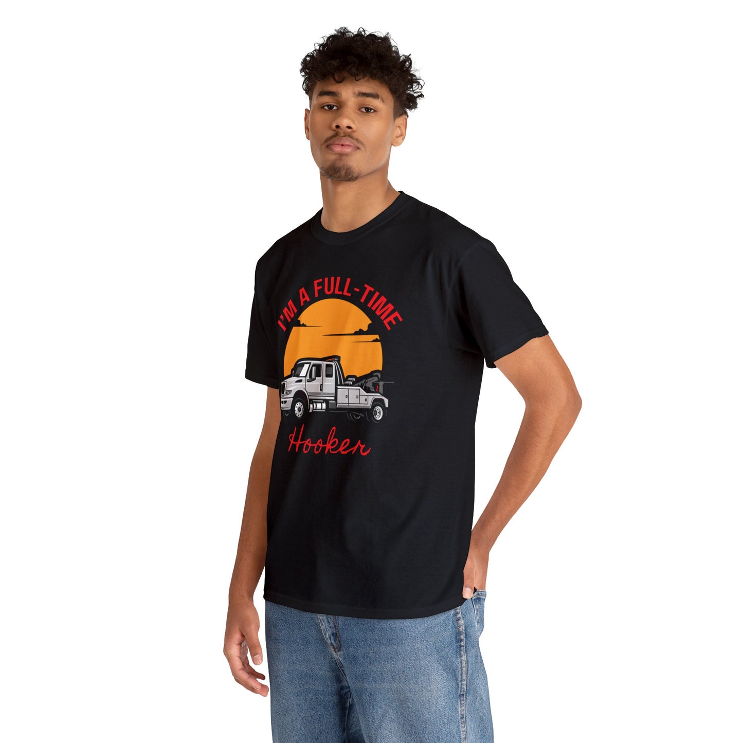 I'm a Full-time Hooker - Unisex Heavy Cotton Tee