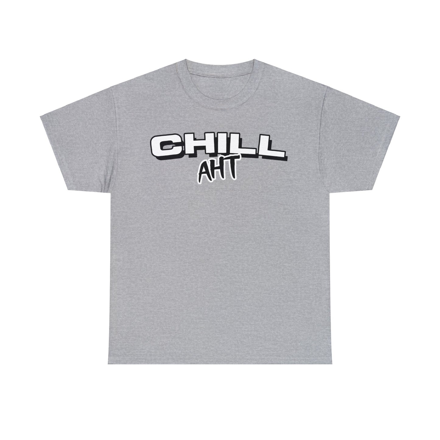Chill Aht - Unisex Heavy Cotton Tee