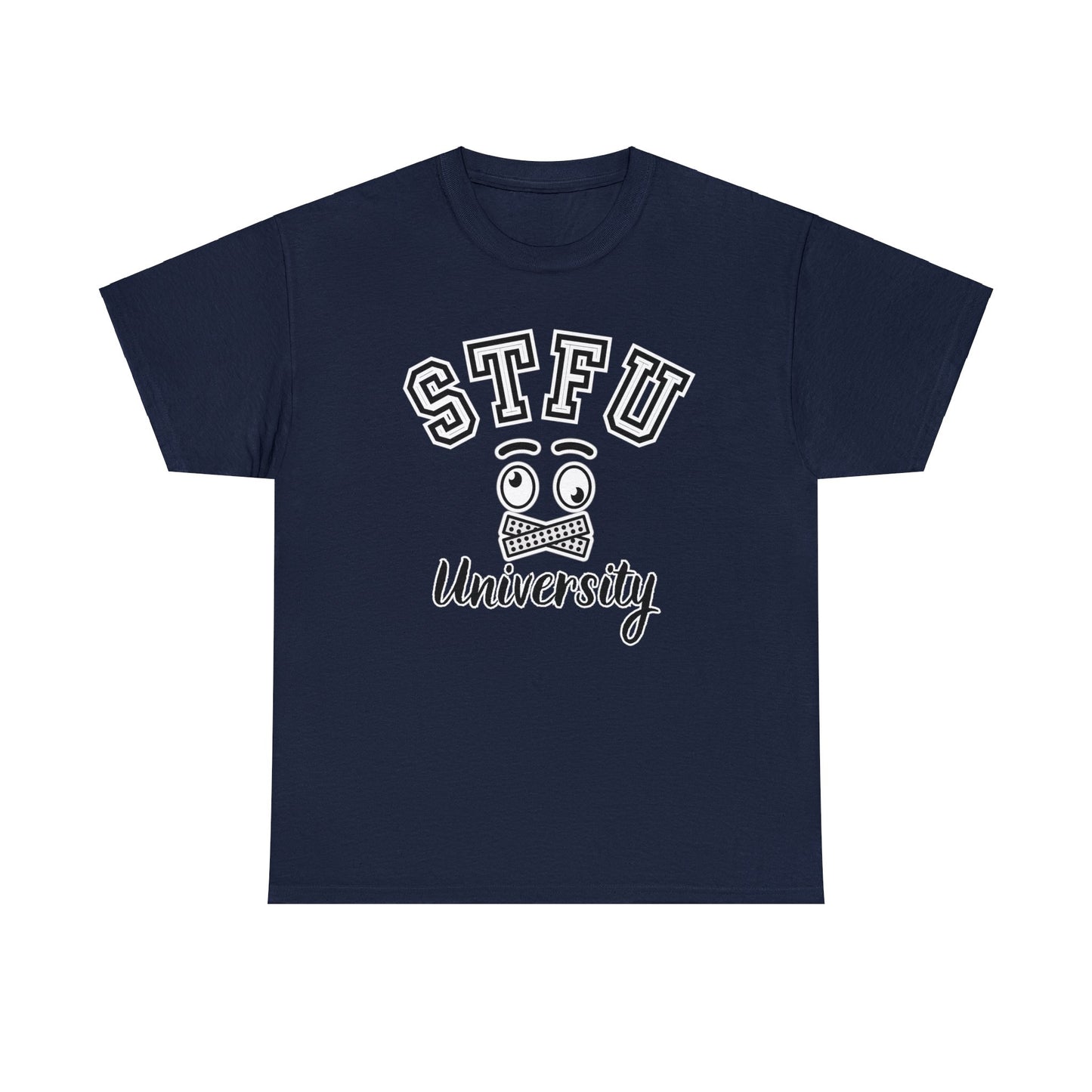 STFU University - Unisex Heavy Cotton Tee