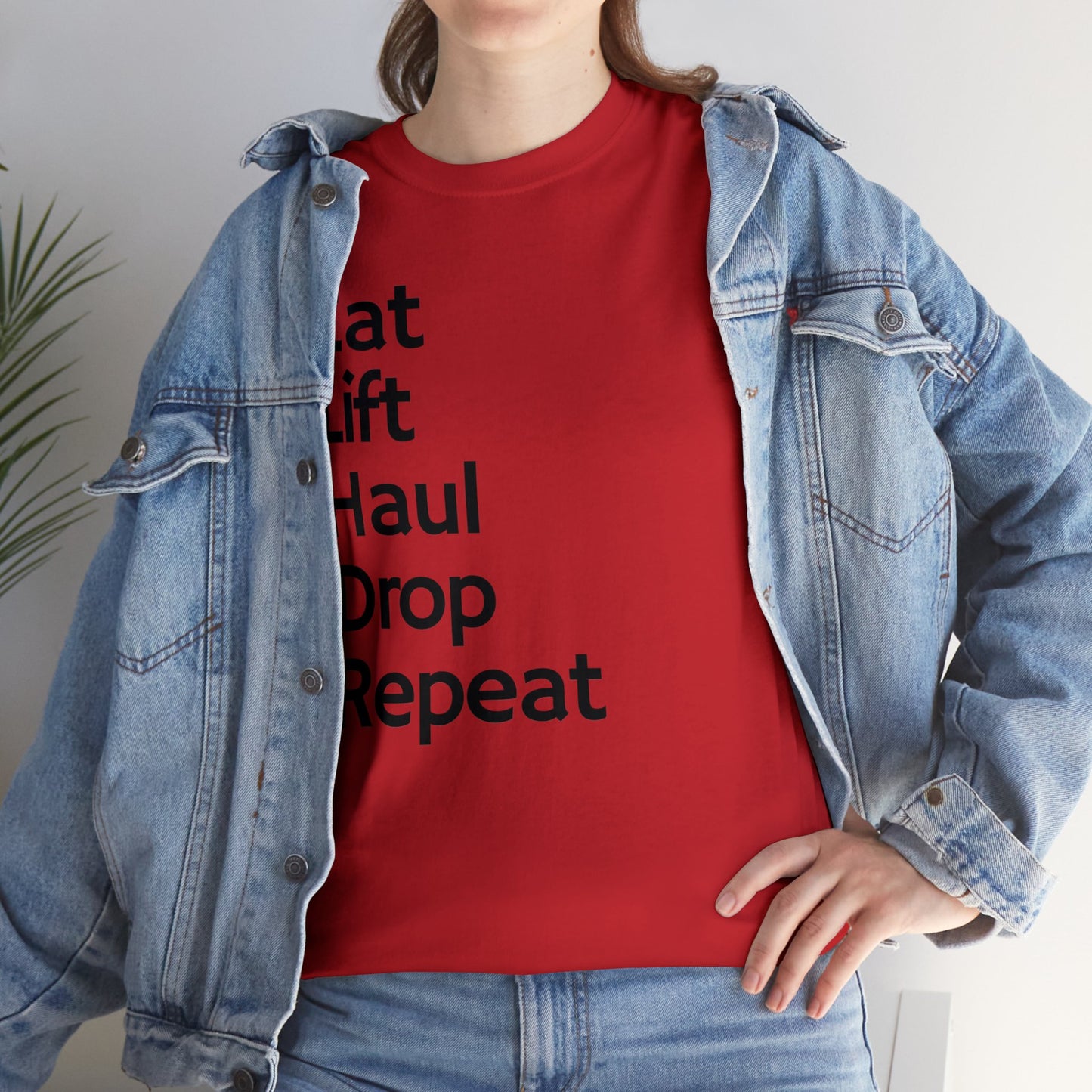 Eat Lift Haul Drop Repeat - Unisex Heavy Cotton Tee