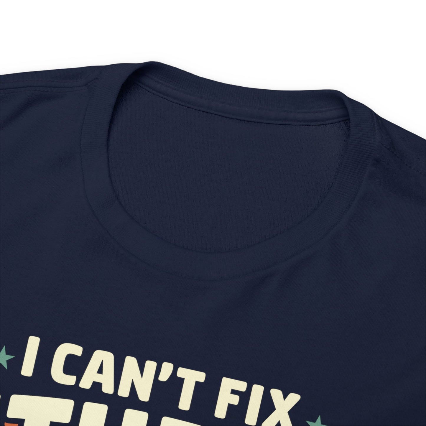 I Can't Fix Stupid But I Can Tow It - Unisex Heavy Cotton Tee