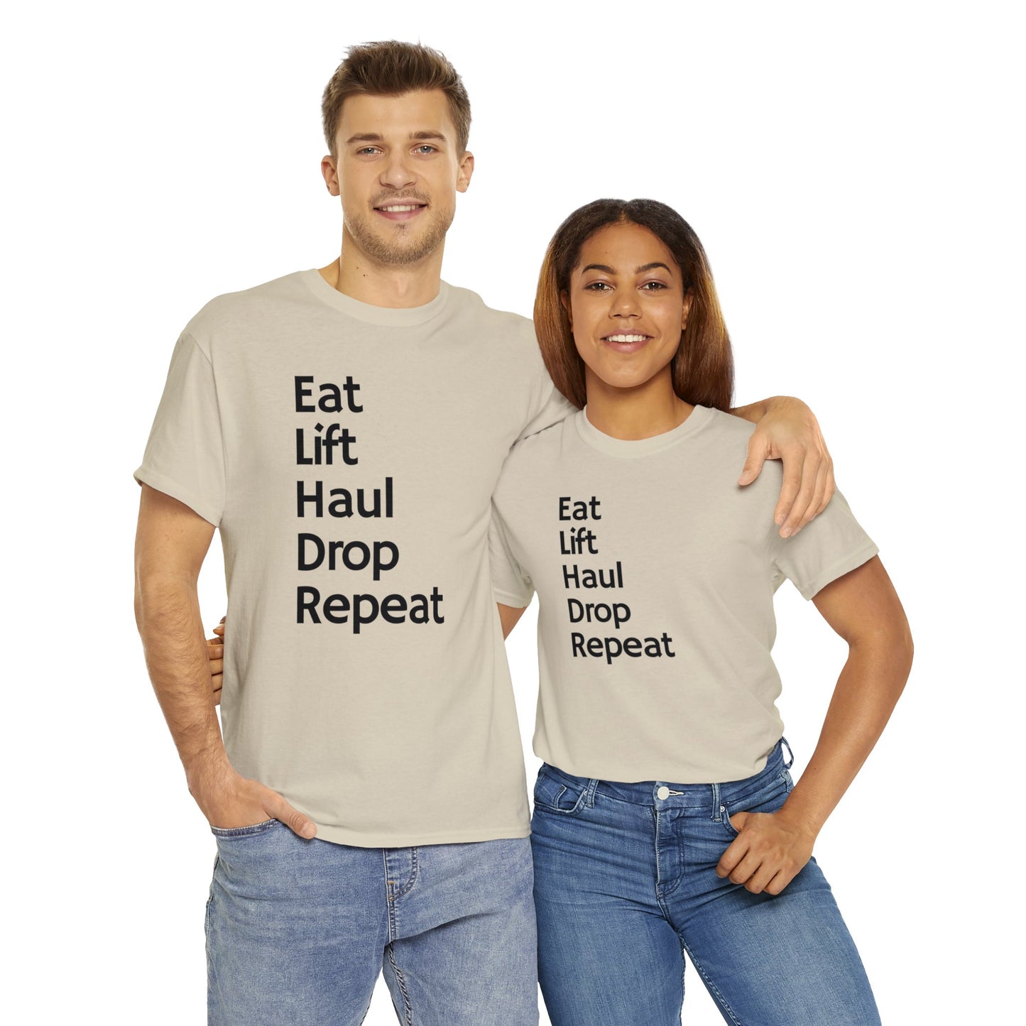 Eat Lift Haul Drop Repeat - Unisex Heavy Cotton Tee