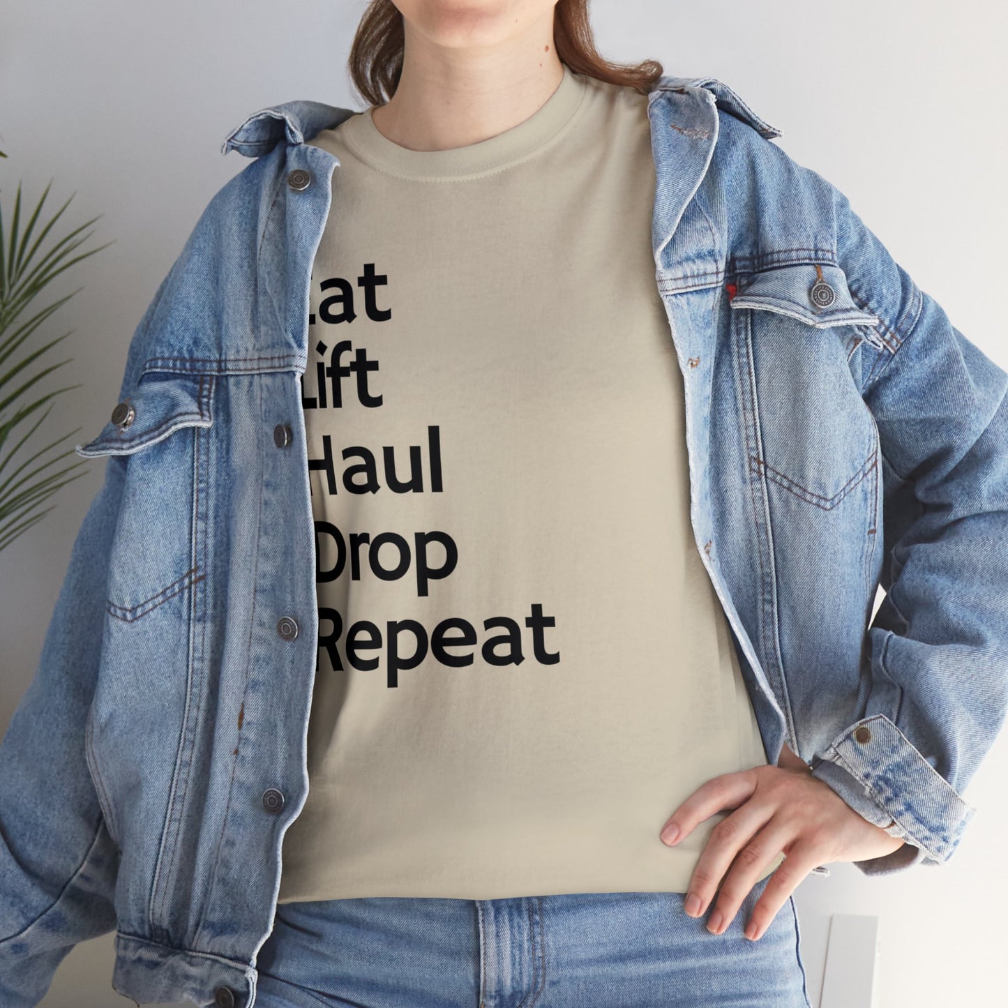 Eat Lift Haul Drop Repeat - Unisex Heavy Cotton Tee
