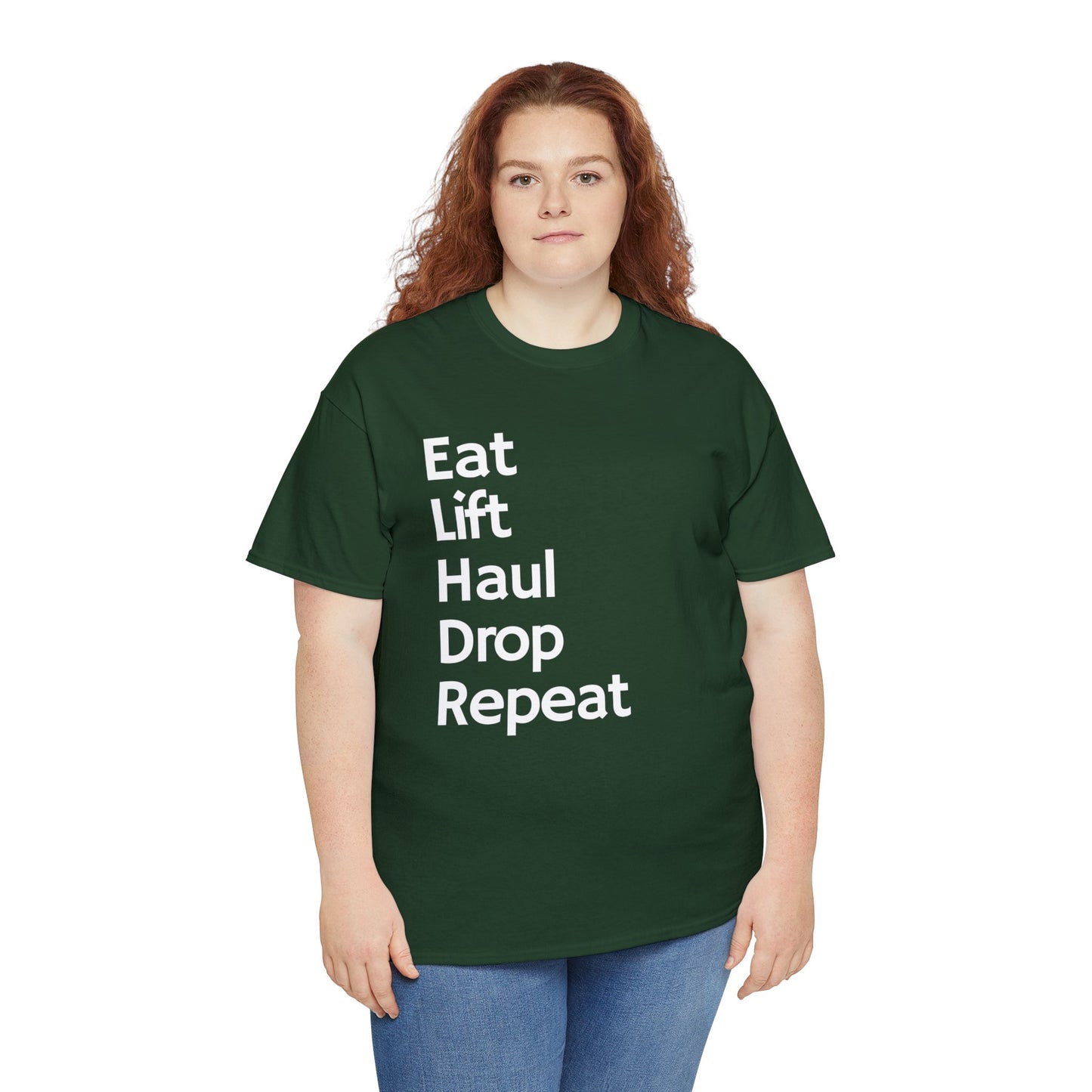 Eat Lift Haul Drop Repeat - Unisex Heavy Cotton Tee