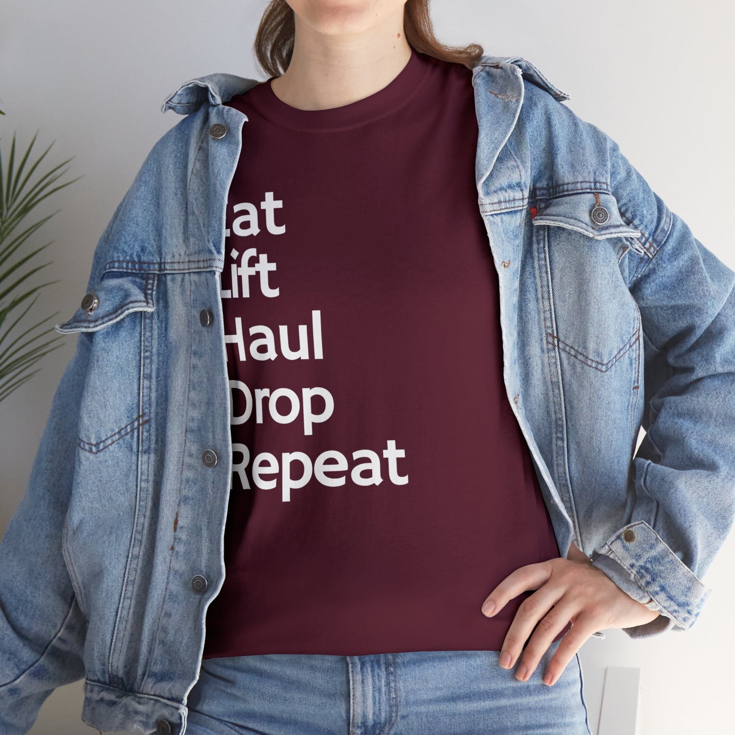 Eat Lift Haul Drop Repeat - Unisex Heavy Cotton Tee