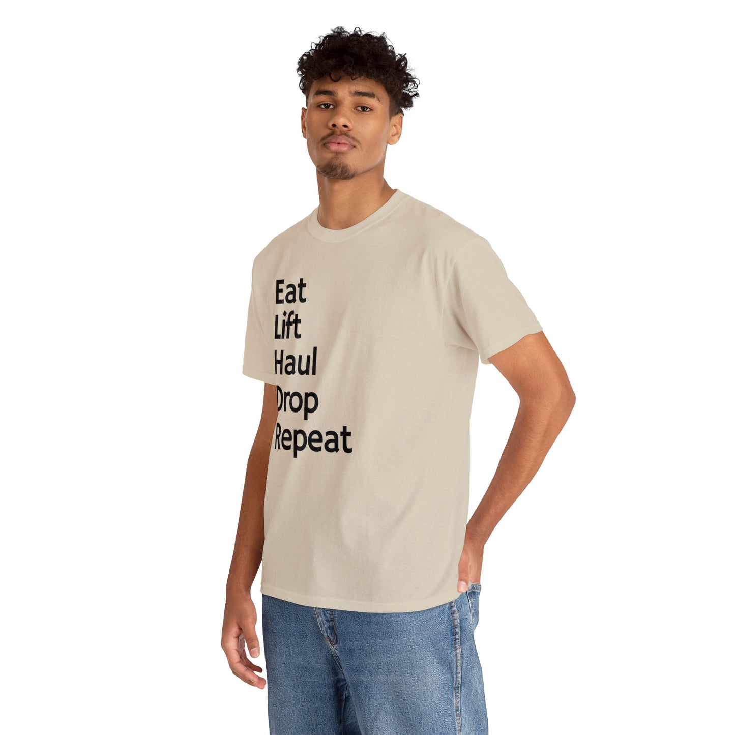 Eat Lift Haul Drop Repeat - Unisex Heavy Cotton Tee