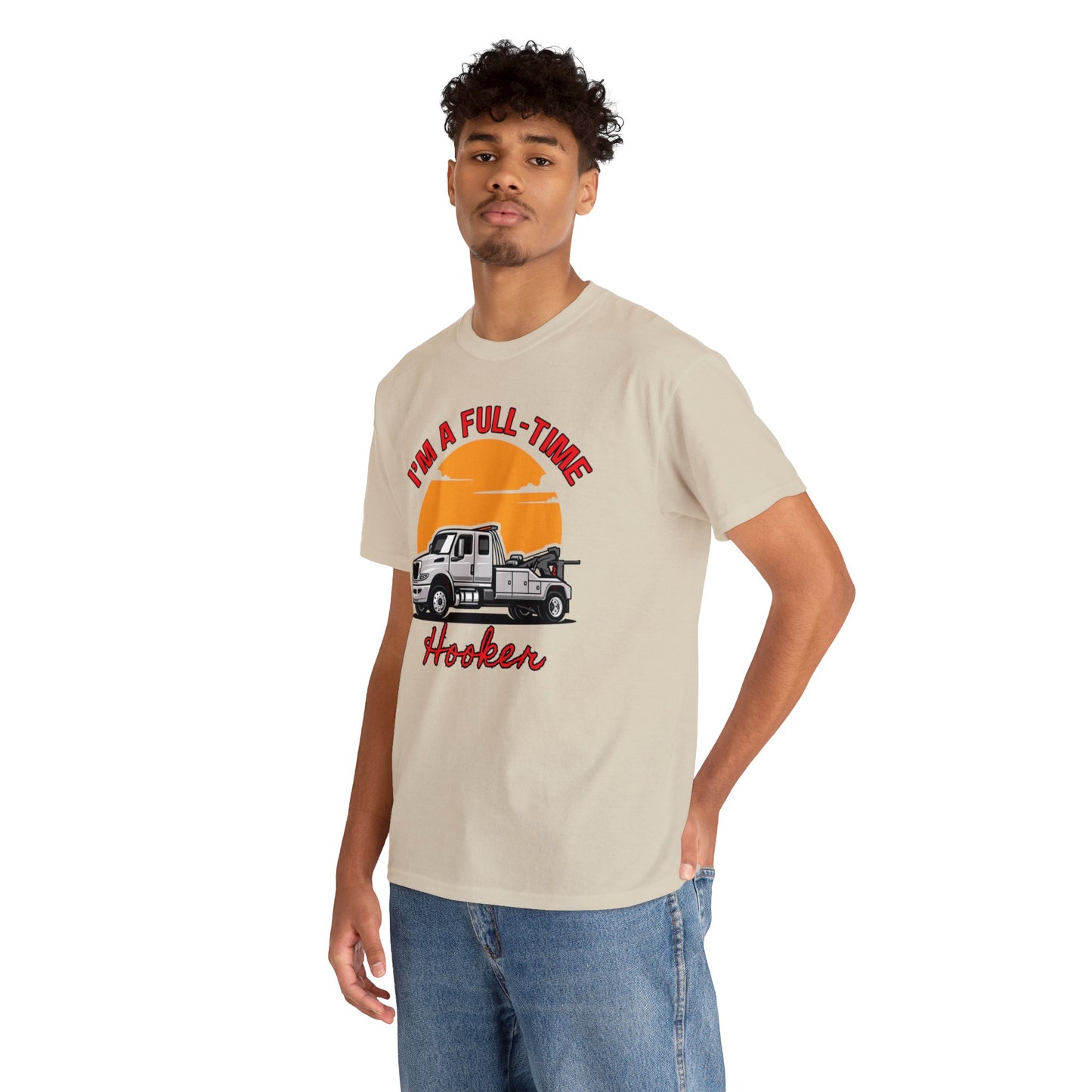 I'm a Full-time Hooker - Unisex Heavy Cotton Tee