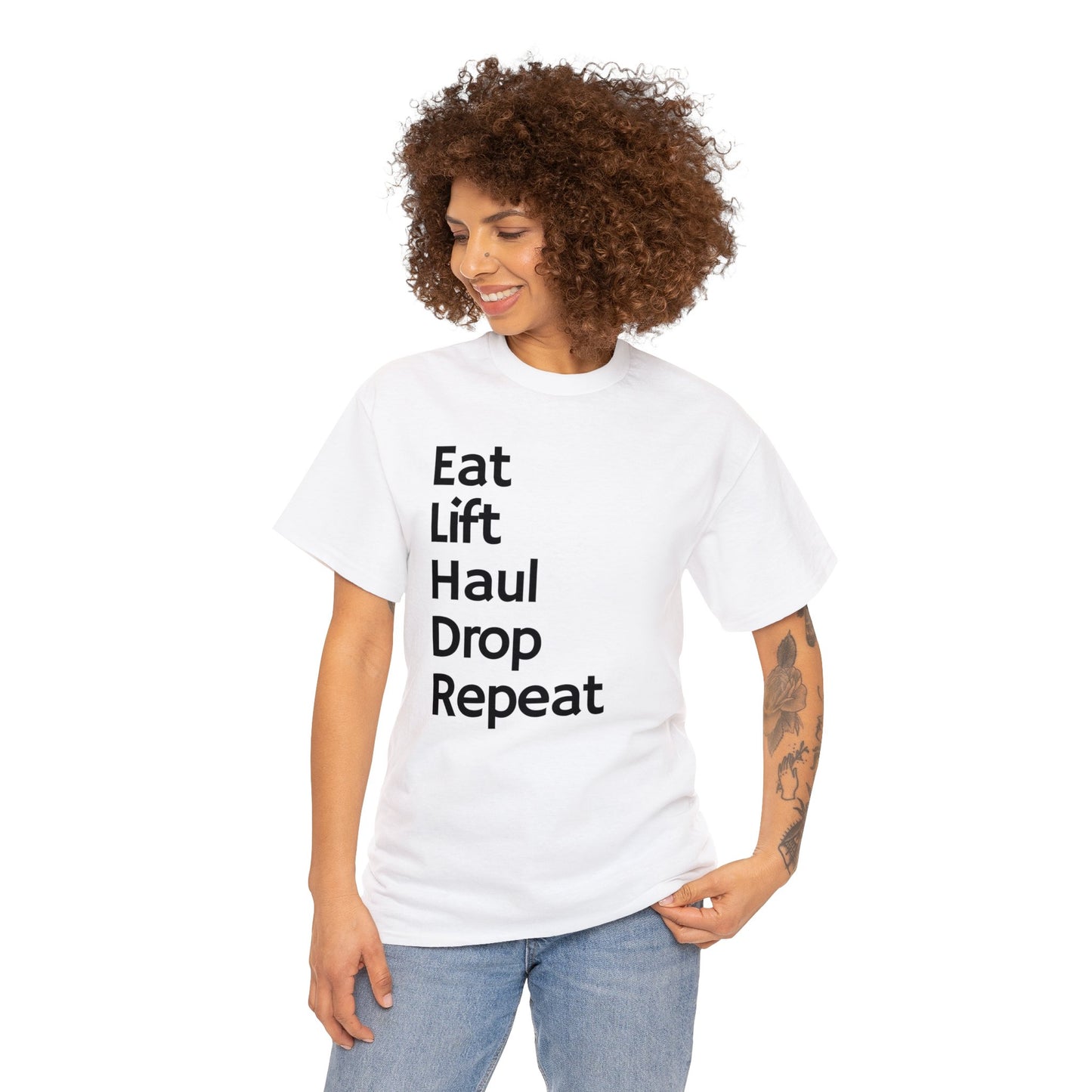 Eat Lift Haul Drop Repeat - Unisex Heavy Cotton Tee