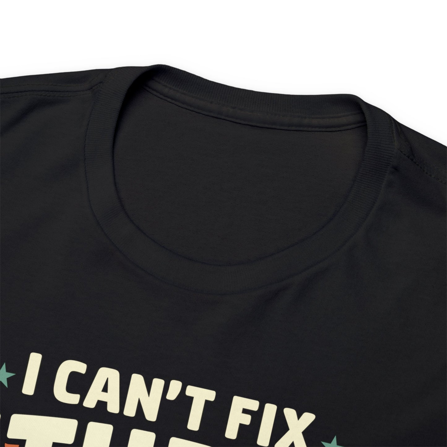 I Can't Fix Stupid But I Can Tow It - Unisex Heavy Cotton Tee