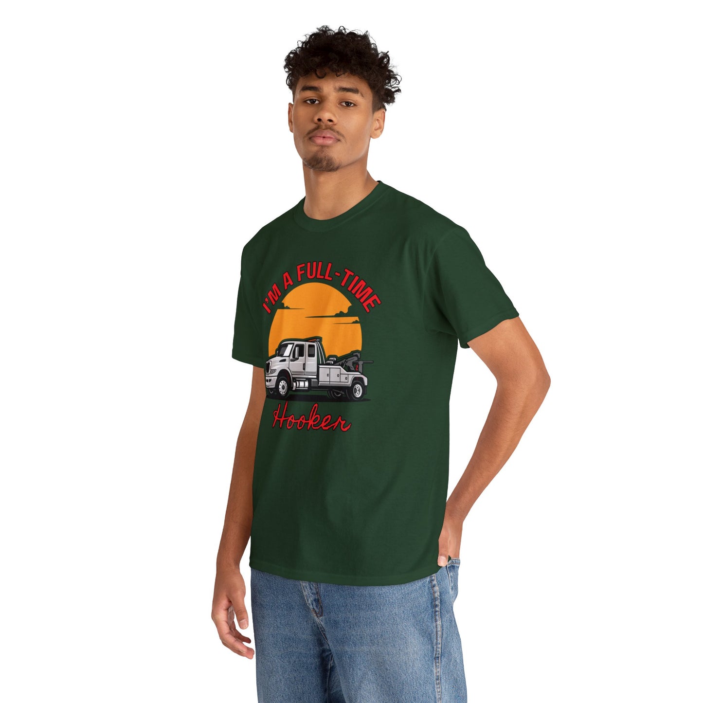 I'm a Full-time Hooker - Unisex Heavy Cotton Tee