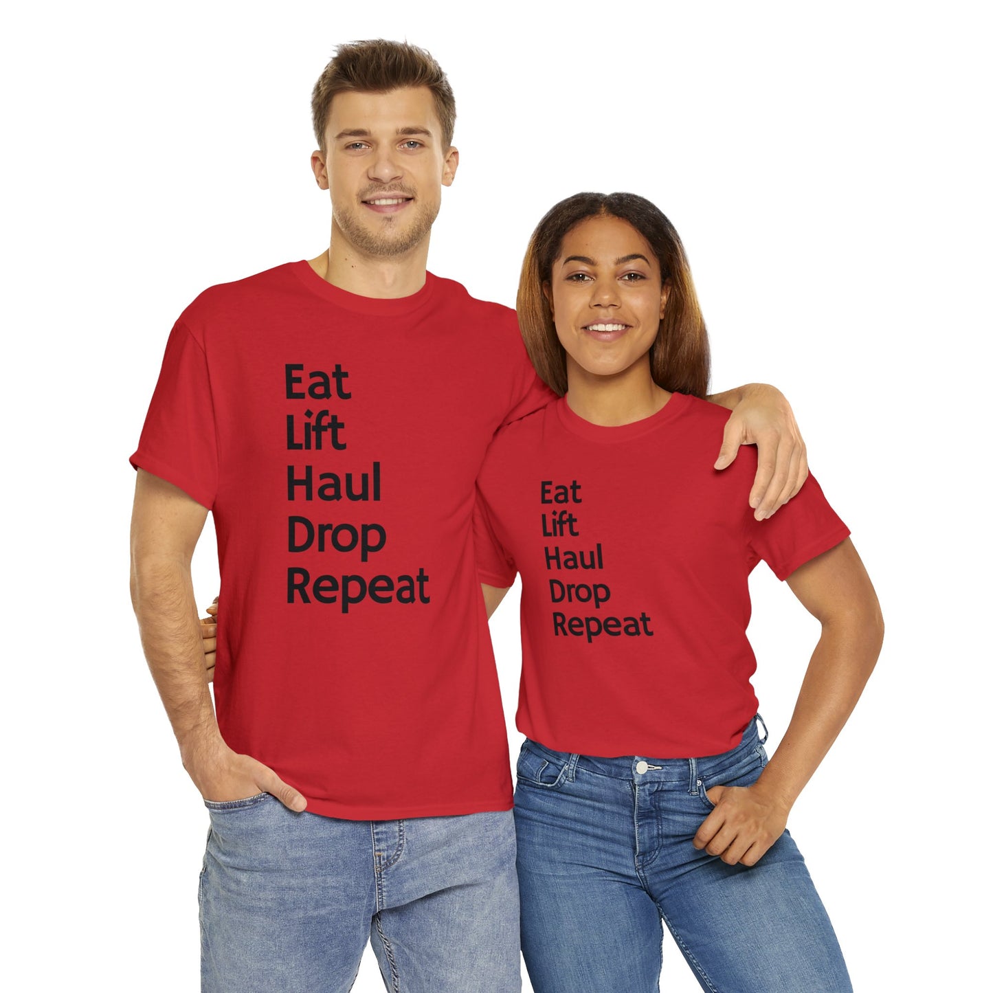 Eat Lift Haul Drop Repeat - Unisex Heavy Cotton Tee
