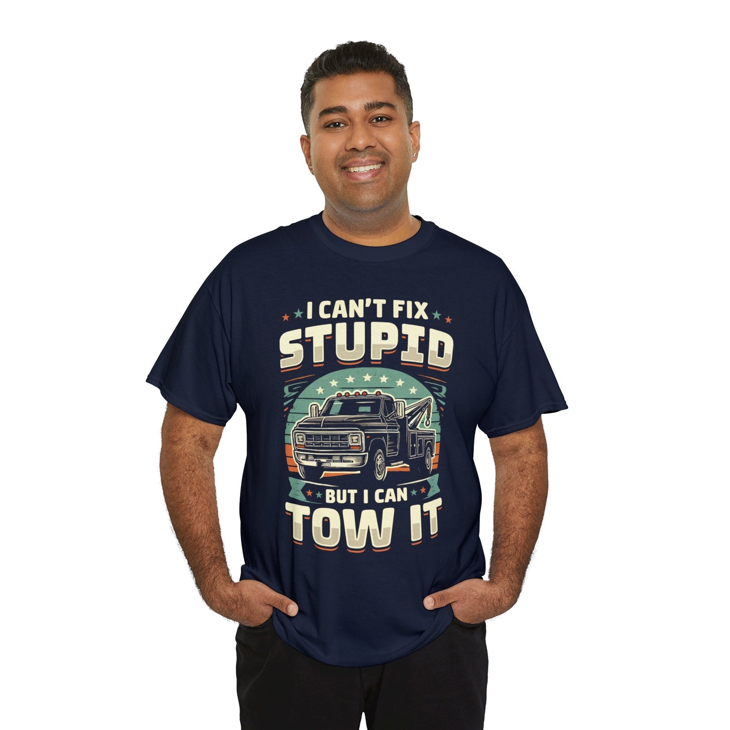 I Can't Fix Stupid But I Can Tow It - Unisex Heavy Cotton Tee