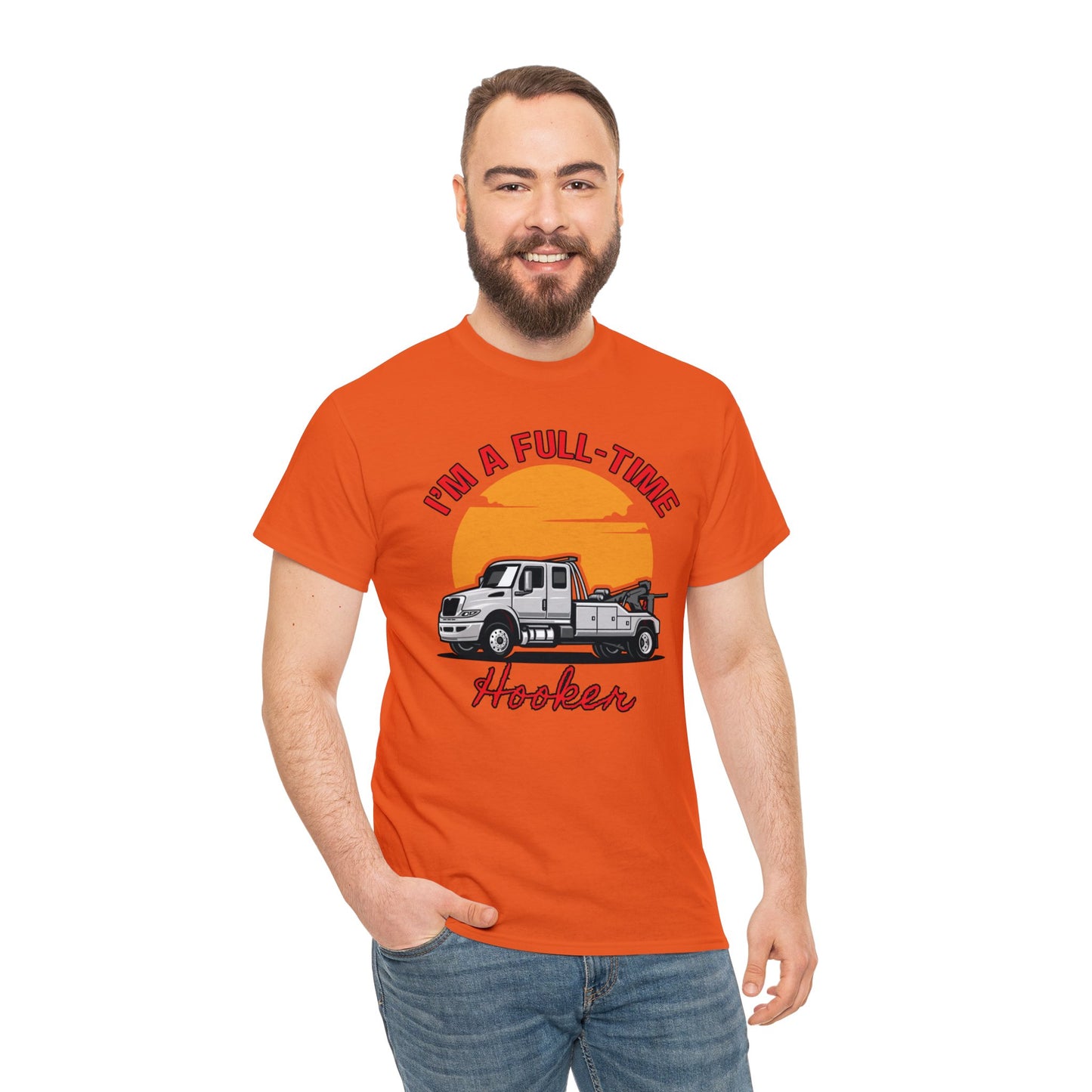 I'm a Full-time Hooker - Unisex Heavy Cotton Tee