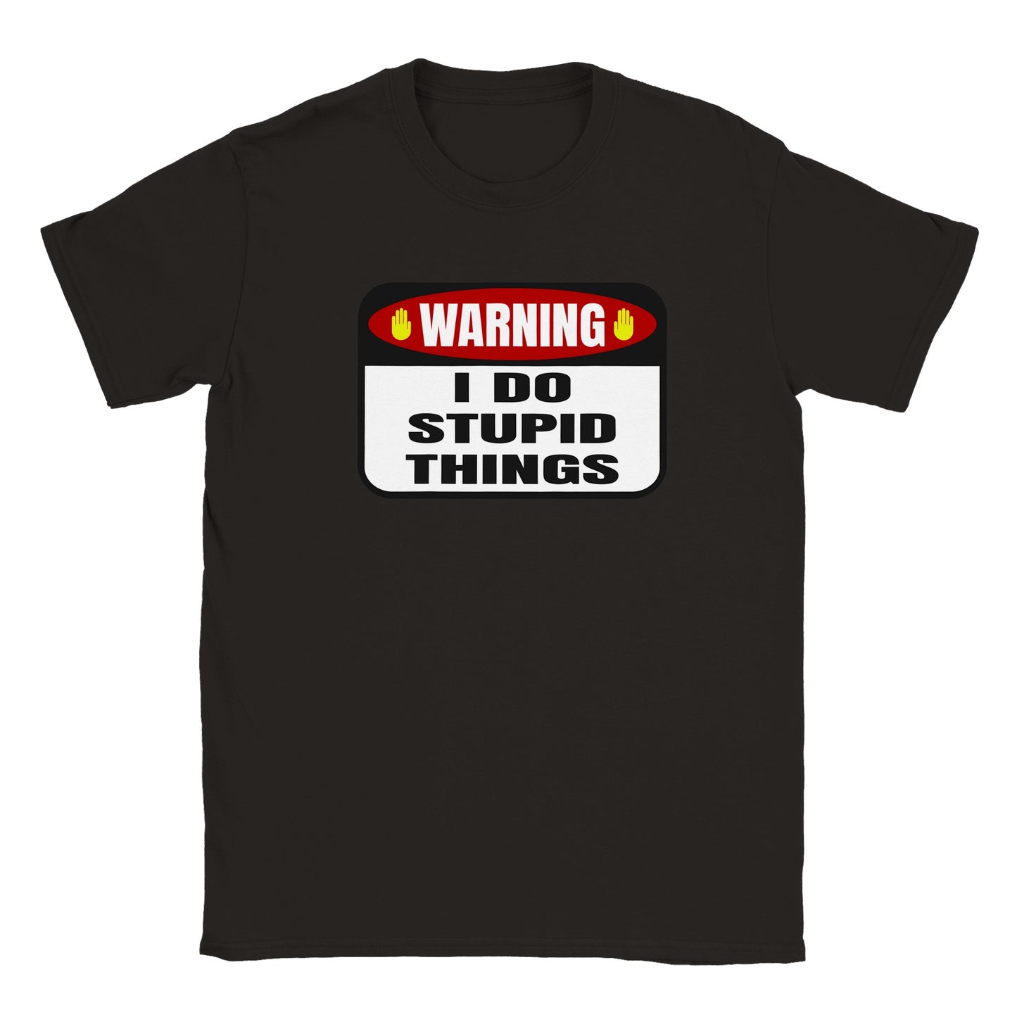 Warning I Do Stupid Things - Classic Unisex Crewneck T-shirt
