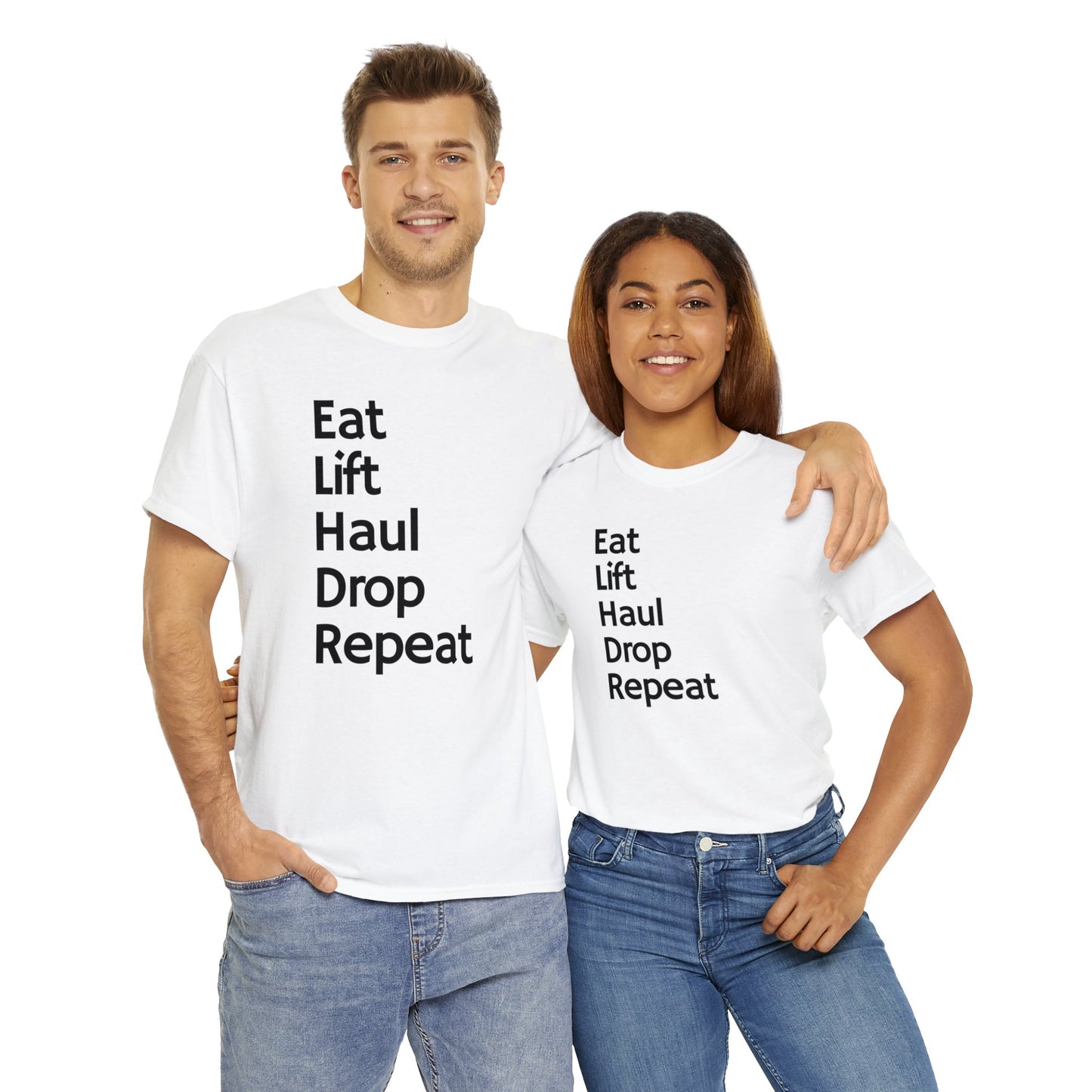 Eat Lift Haul Drop Repeat - Unisex Heavy Cotton Tee