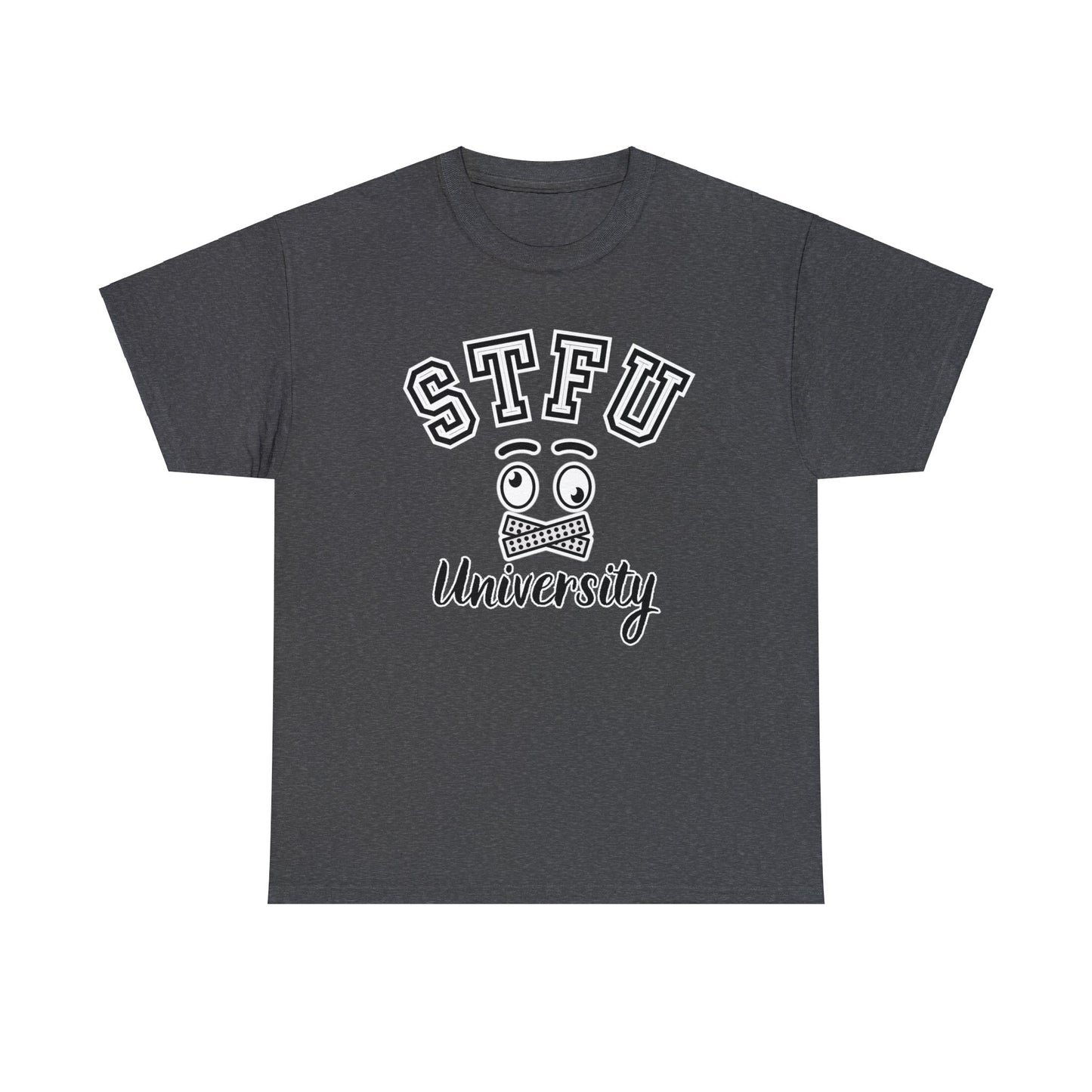 STFU University - Unisex Heavy Cotton Tee