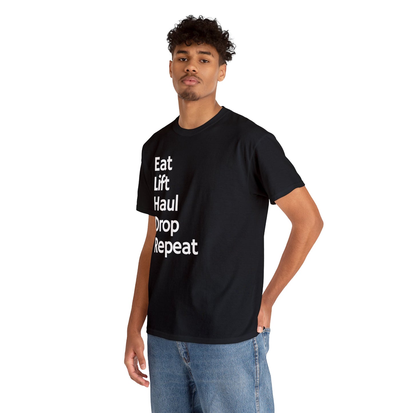 Eat Lift Haul Drop Repeat - Unisex Heavy Cotton Tee