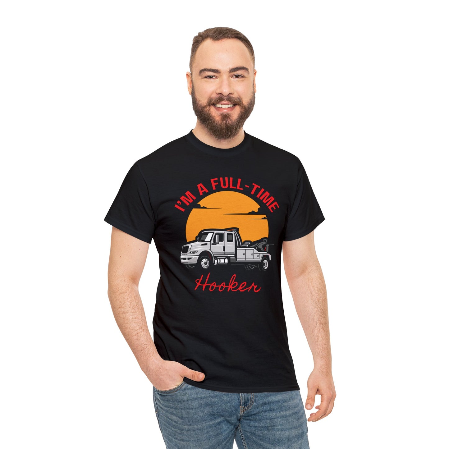 I'm a Full-time Hooker - Unisex Heavy Cotton Tee