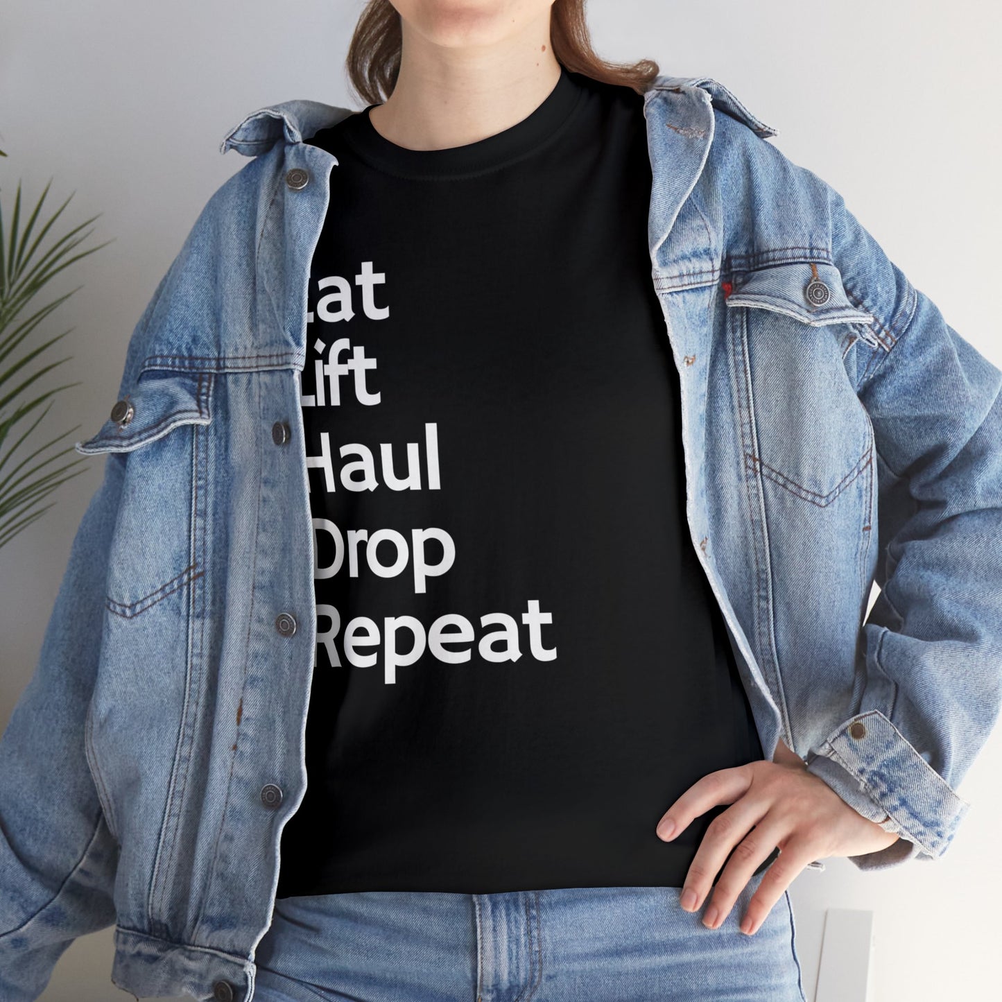 Eat Lift Haul Drop Repeat - Unisex Heavy Cotton Tee