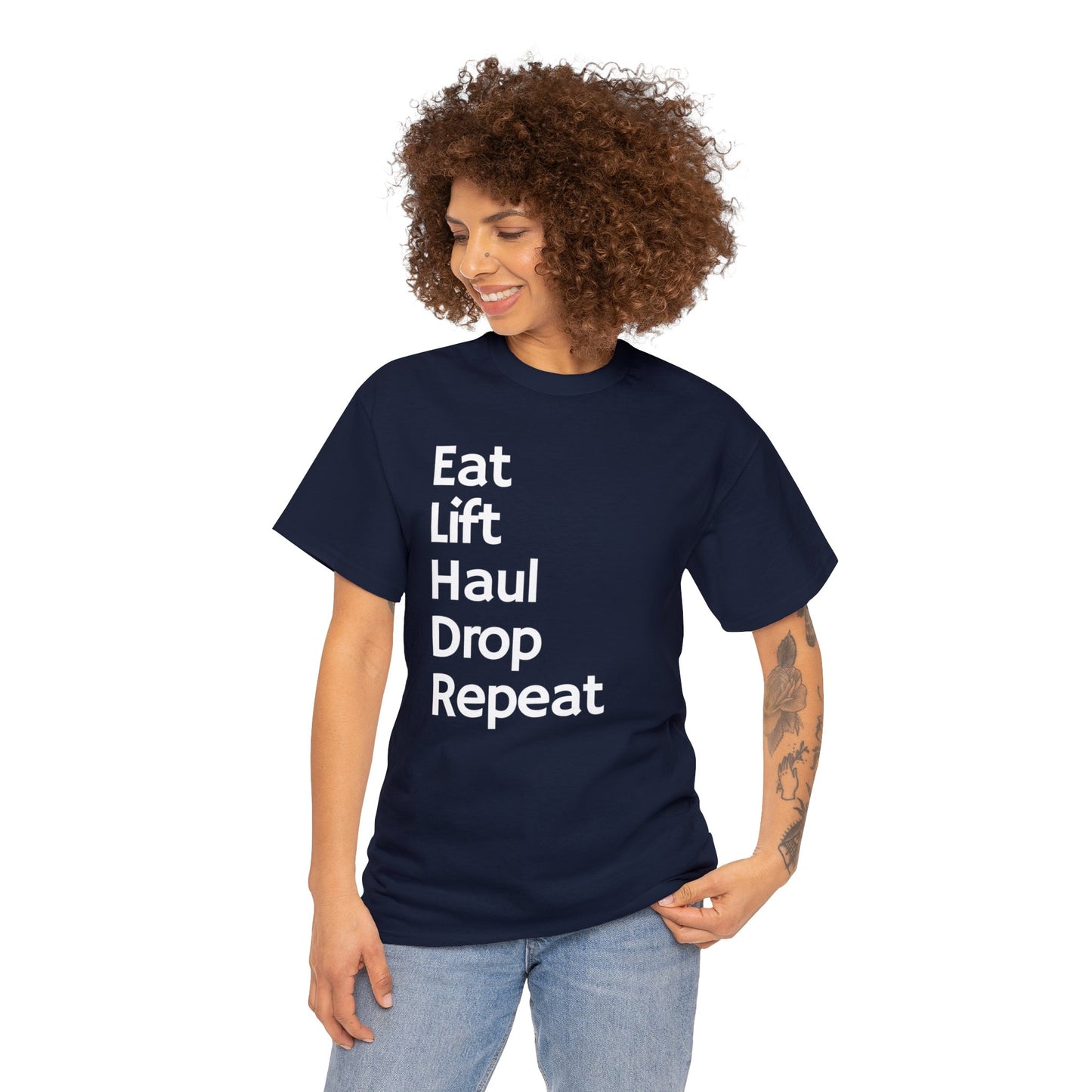 Eat Lift Haul Drop Repeat - Unisex Heavy Cotton Tee