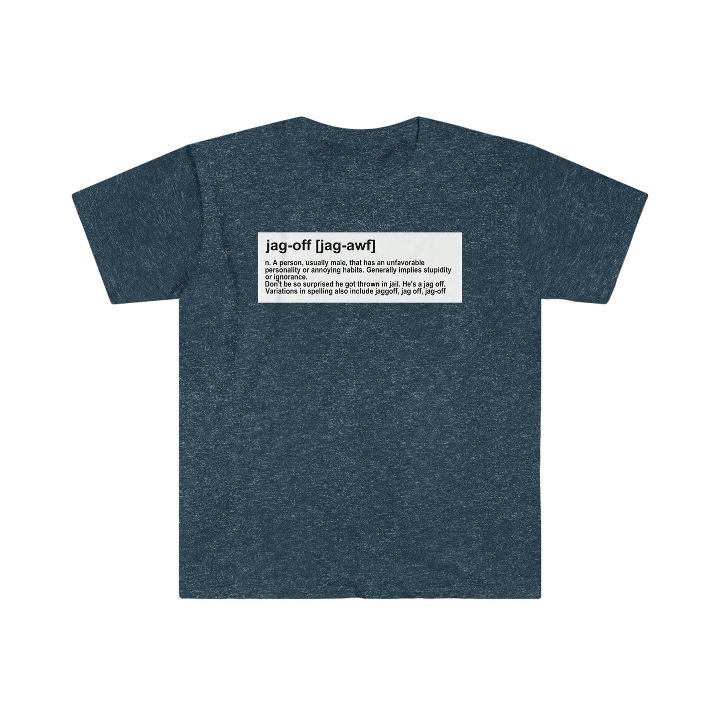 Jagoff definition T-shirt - Unisex Softstyle T-Shirt
