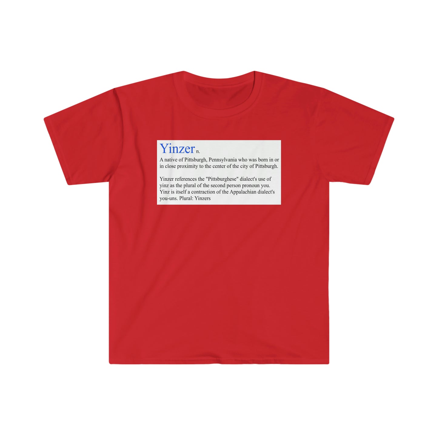 Yinzer definition T-shirt - Unisex Softstyle T-Shirt