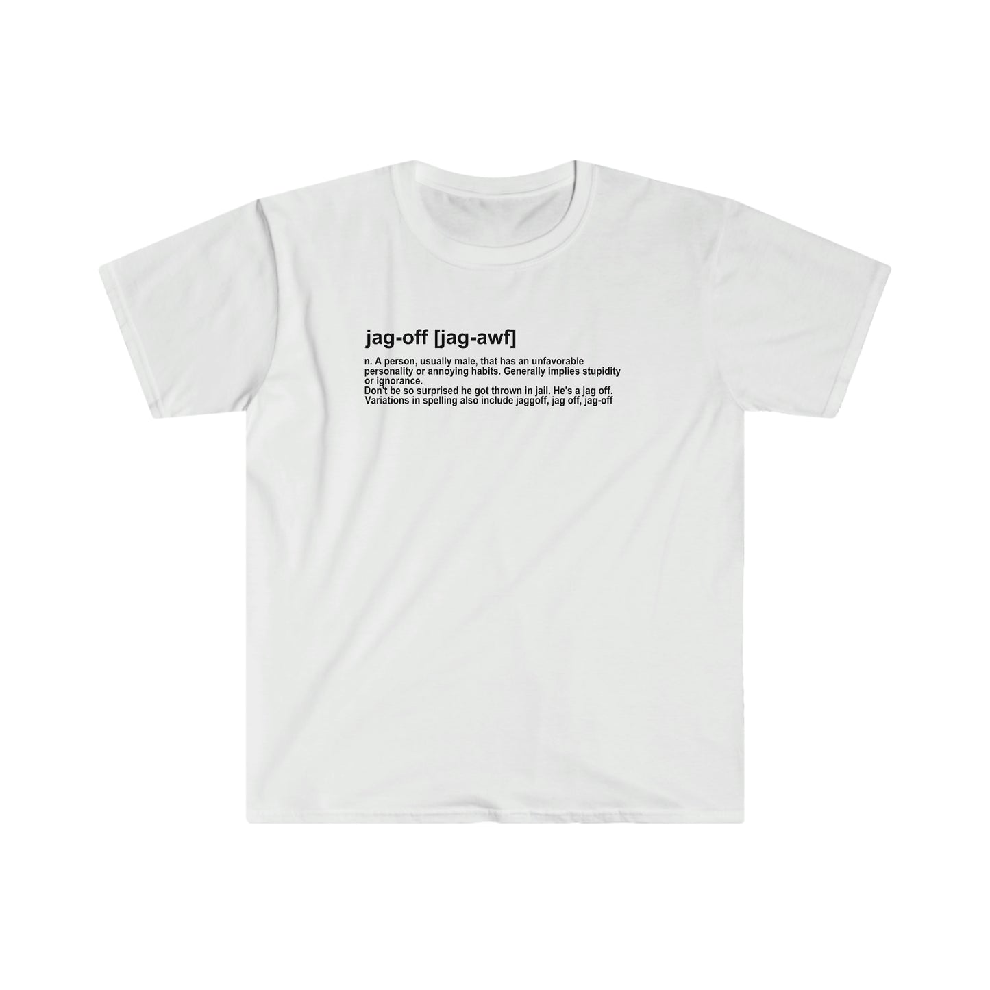 Jagoff definition T-shirt - Unisex Softstyle T-Shirt