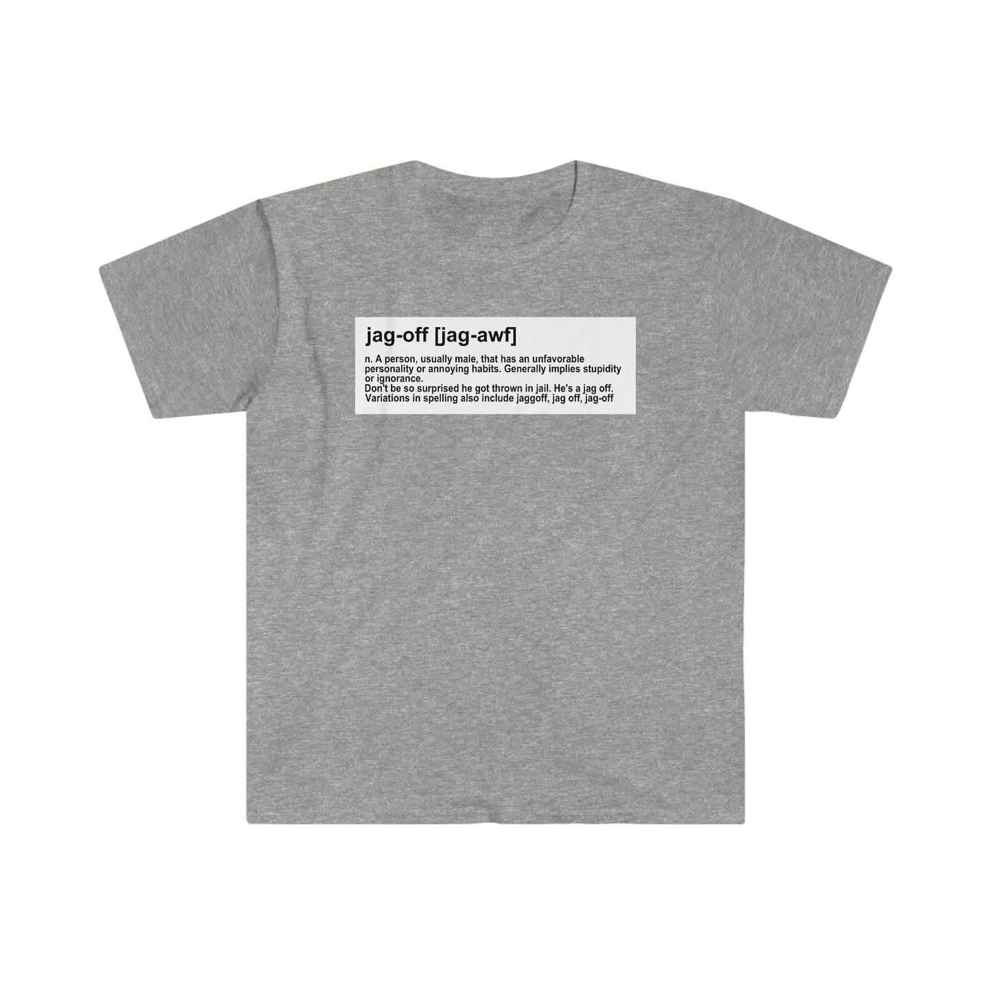Jagoff definition T-shirt - Unisex Softstyle T-Shirt