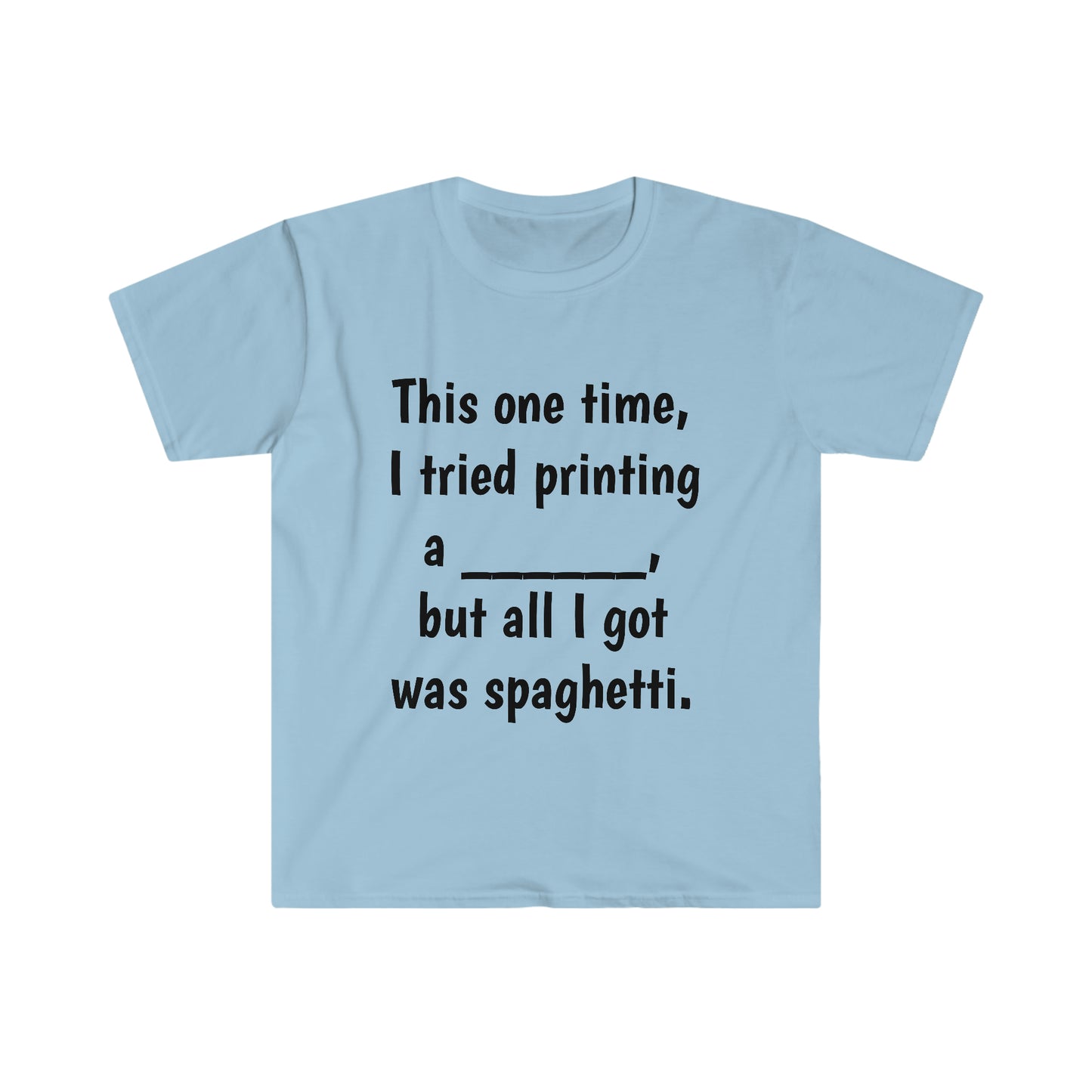 This one time T-Shirt