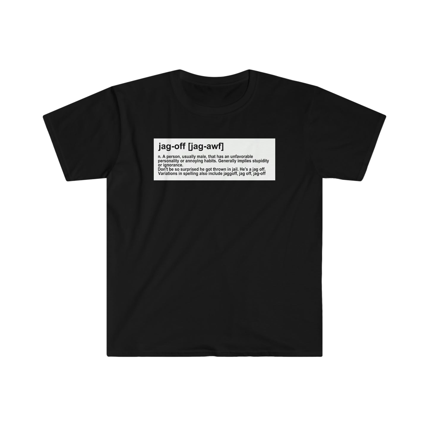 Jagoff definition T-shirt - Unisex Softstyle T-Shirt