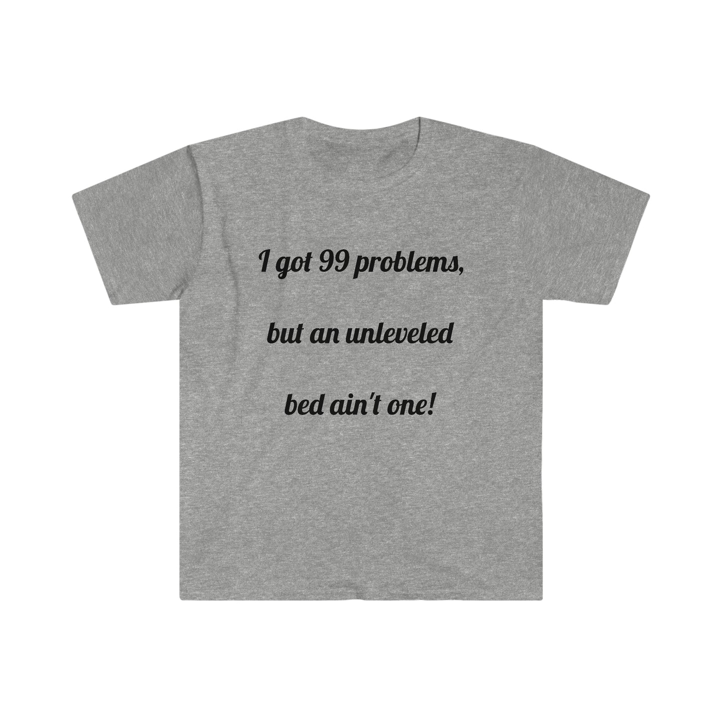 I got 99 problems Tee