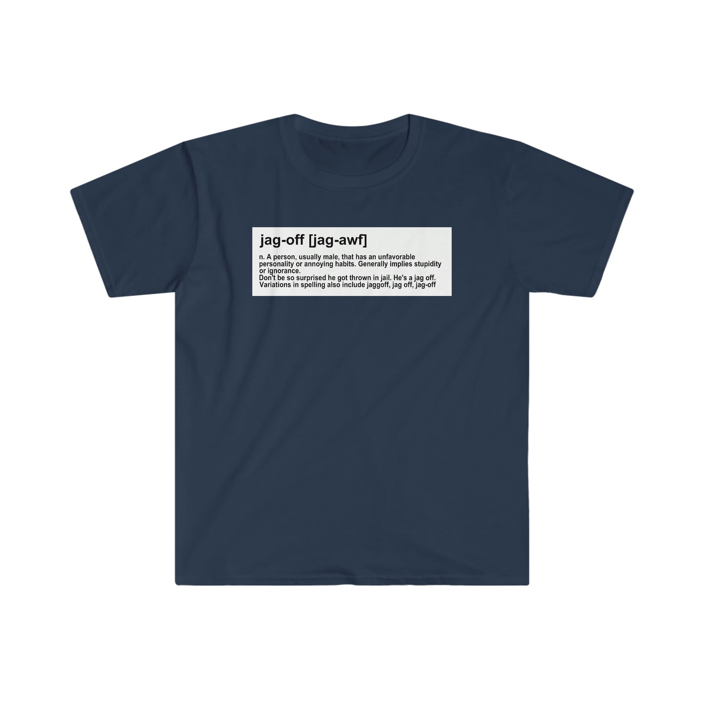 Jagoff definition T-shirt - Unisex Softstyle T-Shirt