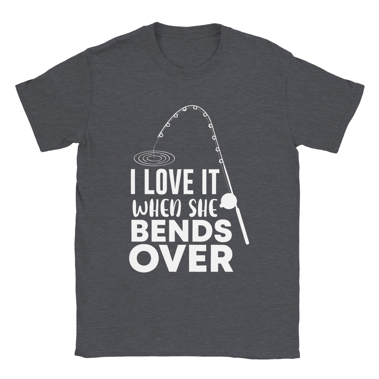 I Love it When She Bends Over - Classic Unisex Crewneck T-shirt