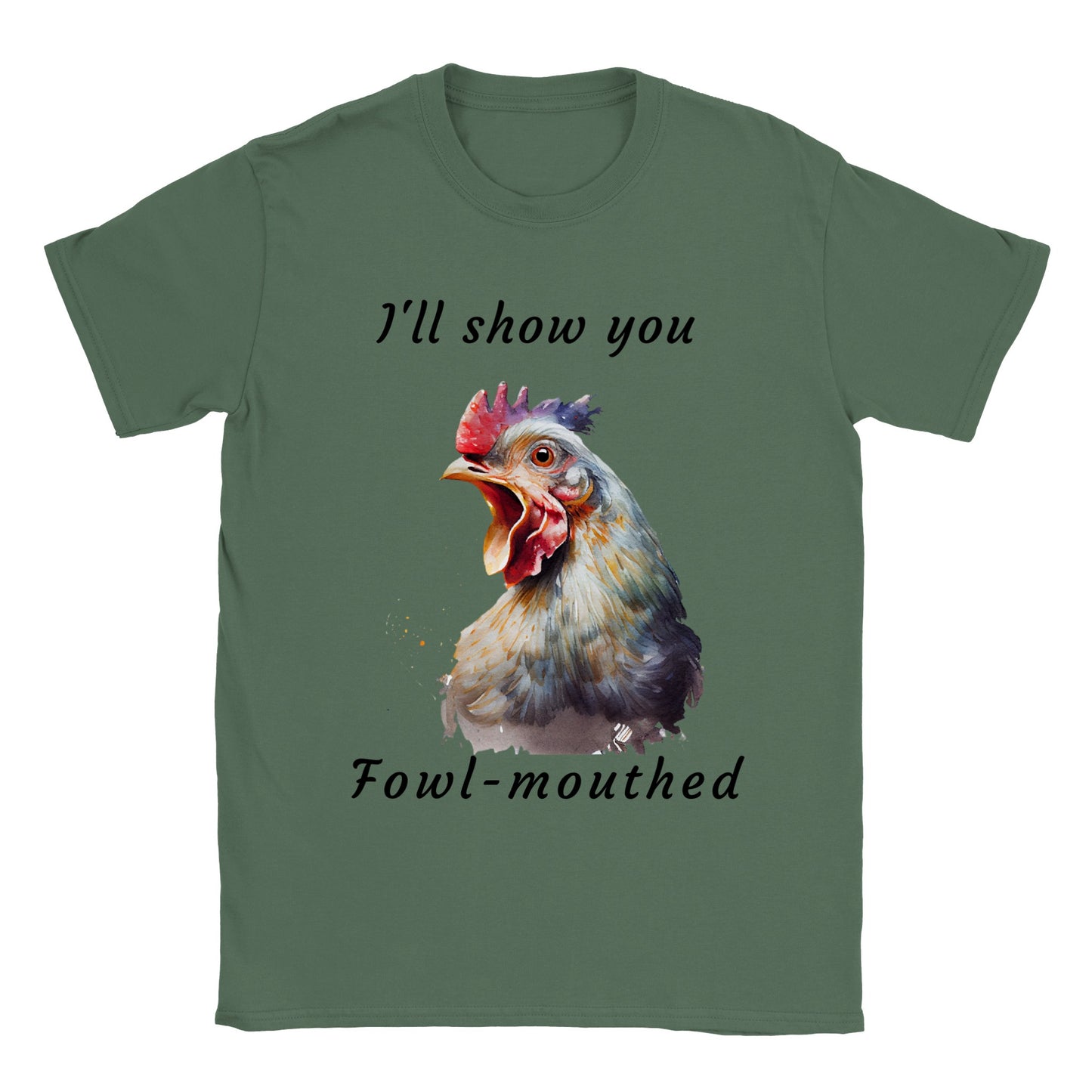 I'll Show You Fowl-Mouthed - Classic Unisex Crewneck T-shirt