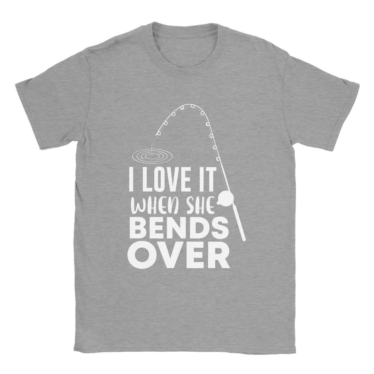 I Love it When She Bends Over - Classic Unisex Crewneck T-shirt