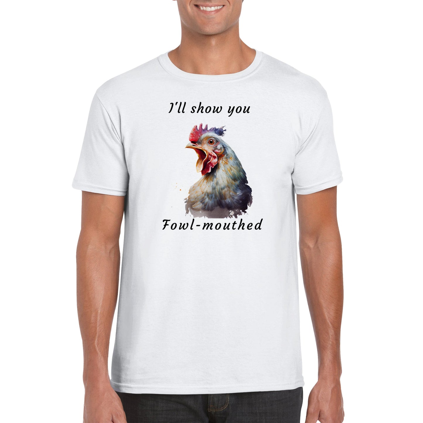 I'll Show You Fowl-Mouthed - Classic Unisex Crewneck T-shirt