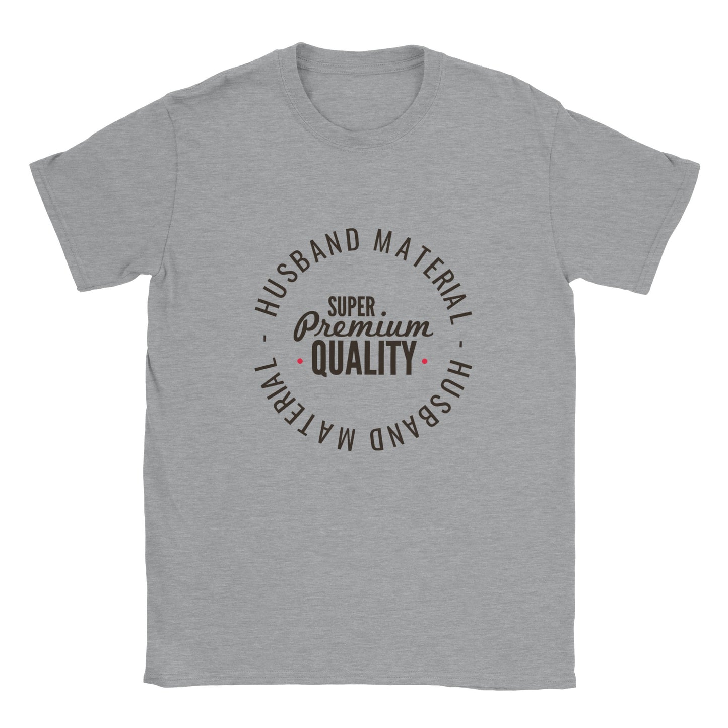 Husband Material Super Premium Quality - Classic Unisex Crewneck T-shirt