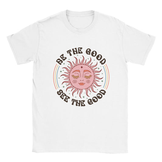 Be The Good, See The Good - Classic Unisex Crewneck T-shirt