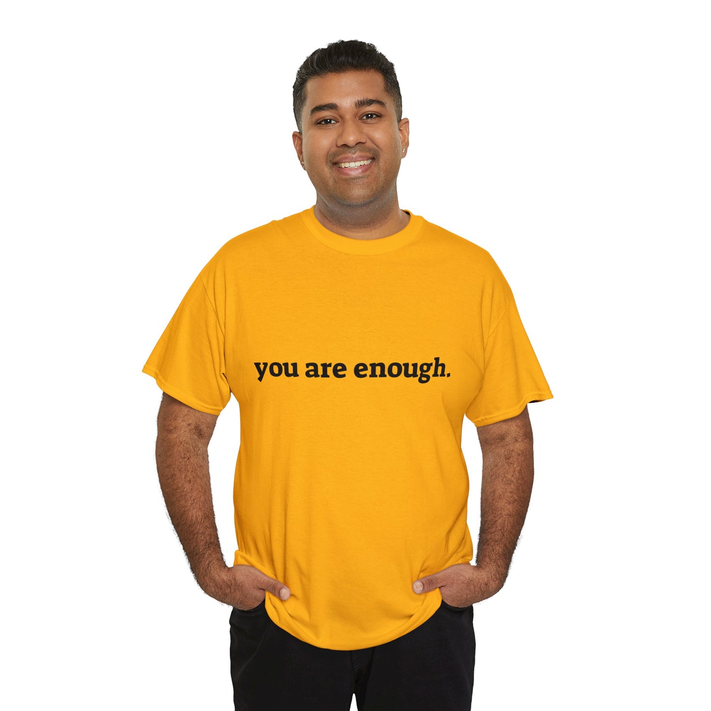 you are enough -  Unisex Heavy Cotton Tee