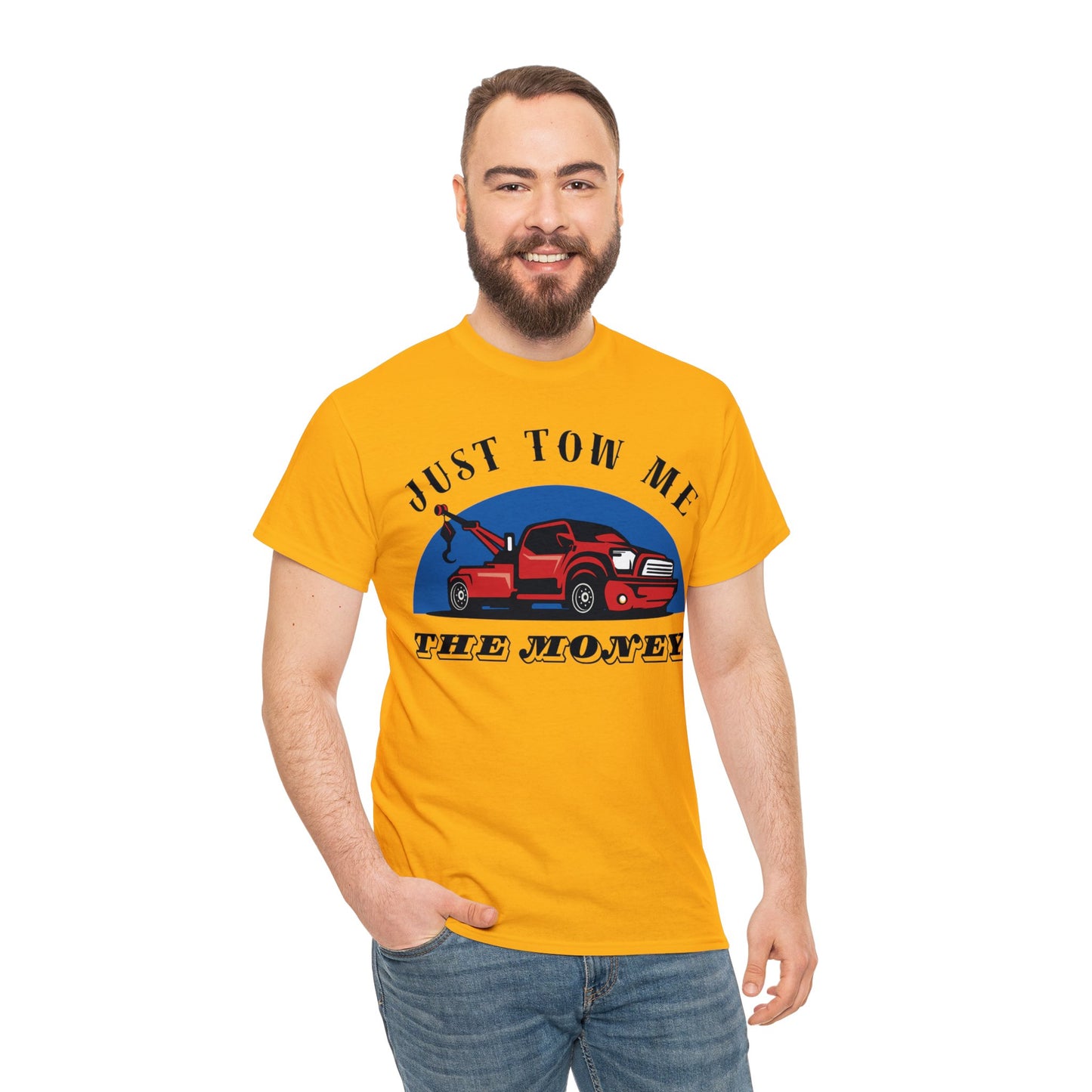 Just Tow me the money - Unisex Heavy Cotton Tee