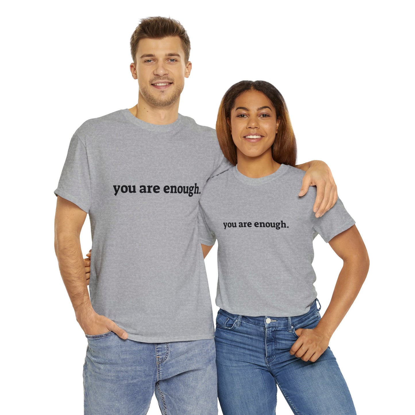 you are enough -  Unisex Heavy Cotton Tee