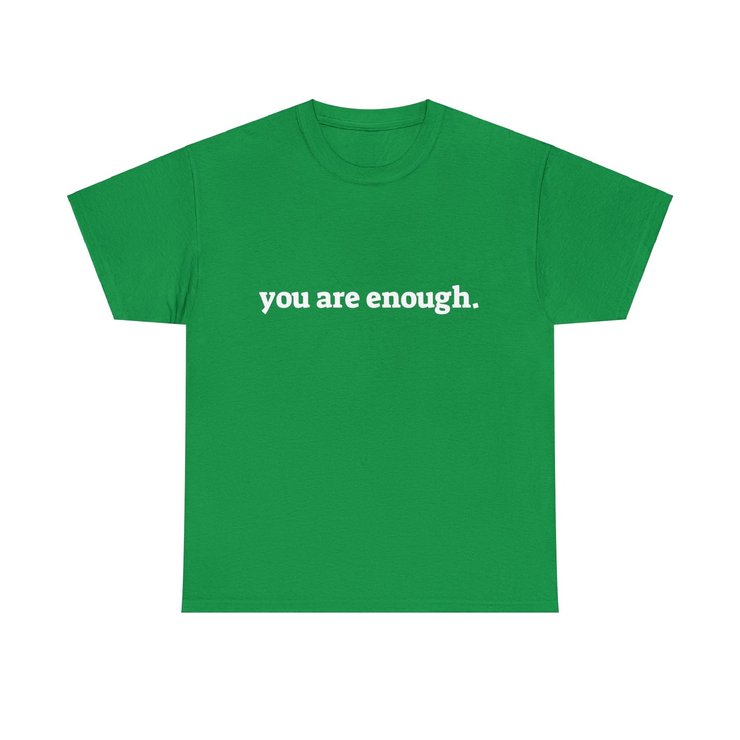 you are enough -  Unisex Heavy Cotton Tee