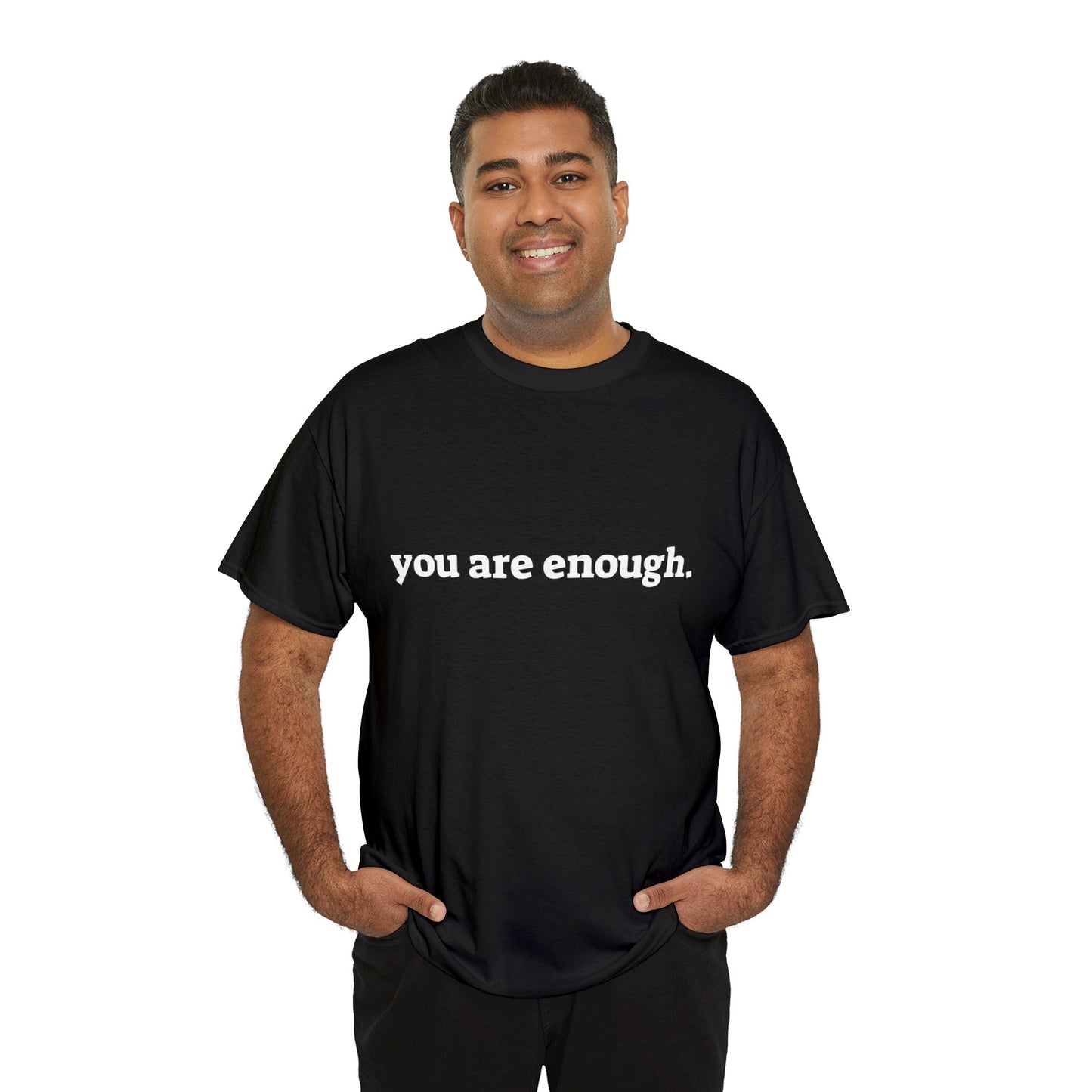 you are enough -  Unisex Heavy Cotton Tee