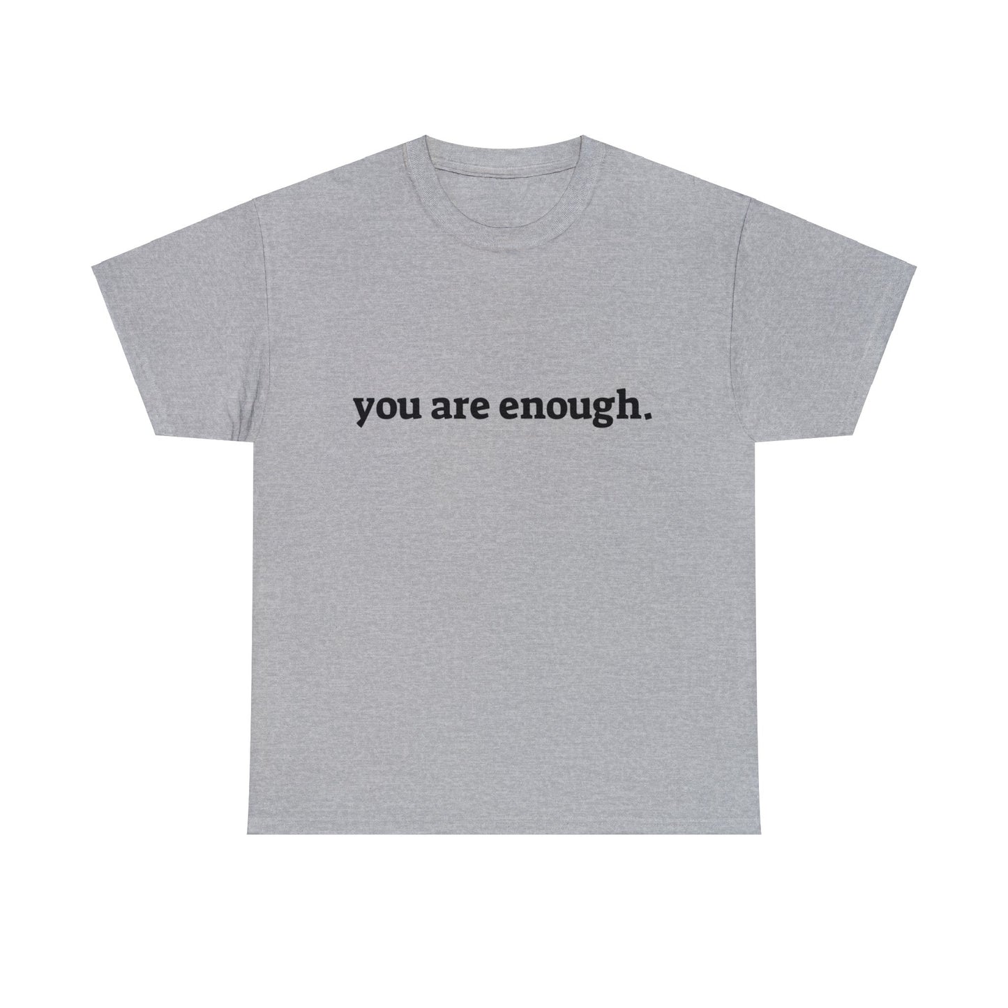 you are enough -  Unisex Heavy Cotton Tee
