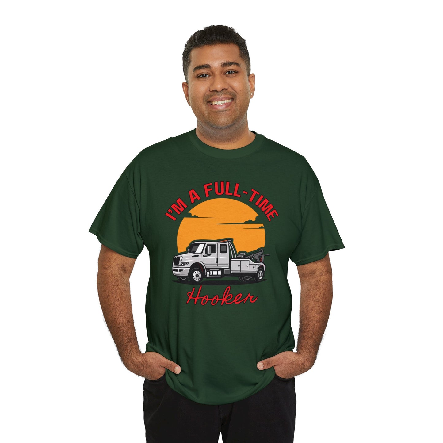 I'm a Full-time Hooker - Unisex Heavy Cotton Tee