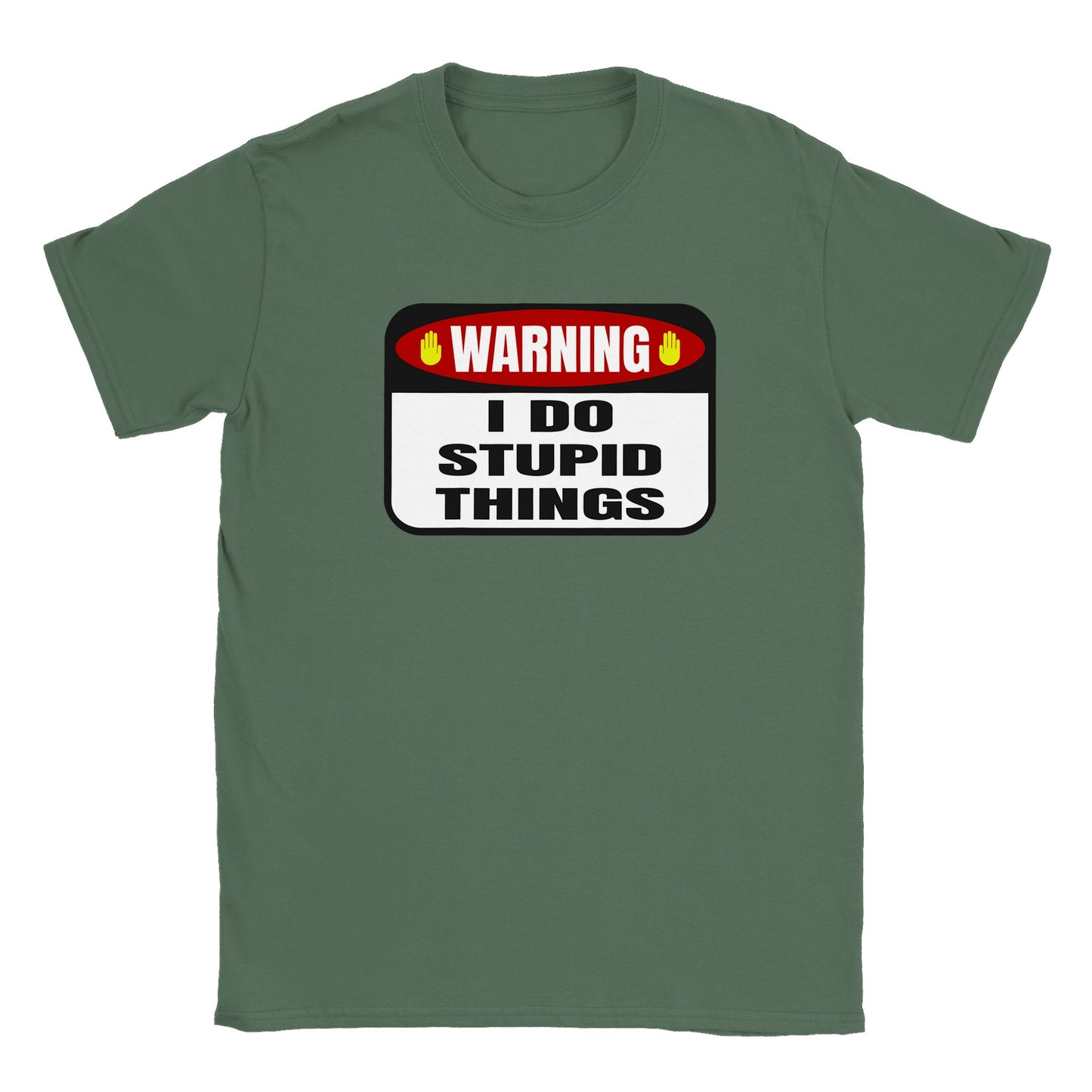 Warning I Do Stupid Things - Classic Unisex Crewneck T-shirt